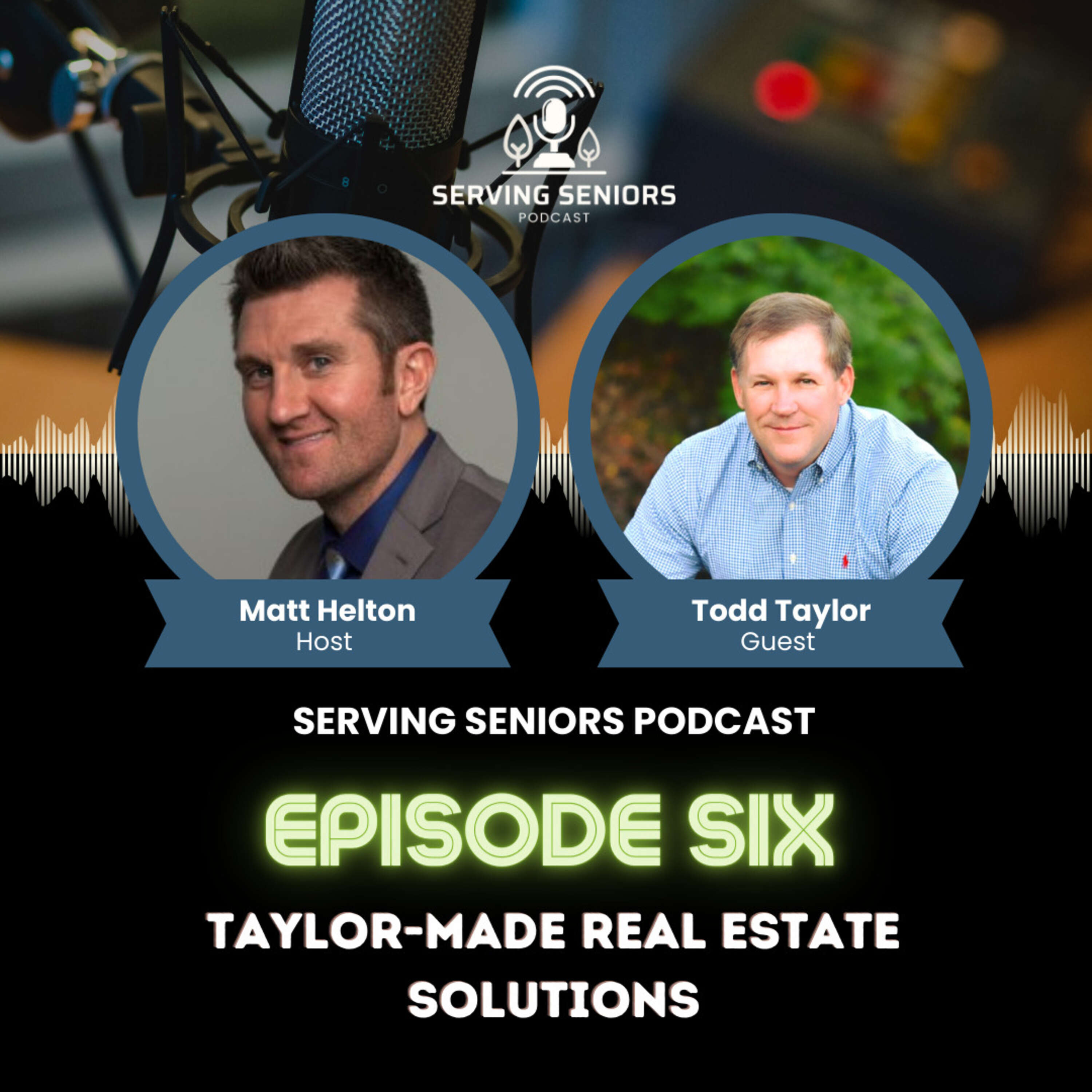 Episode 6: Taylor-Made Real Estate Solutions