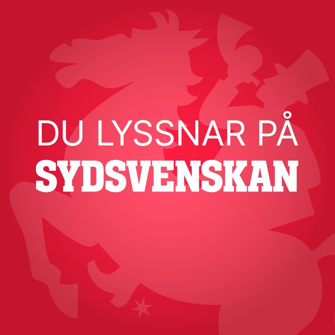 Du lyssnar på Sydsvenskan 