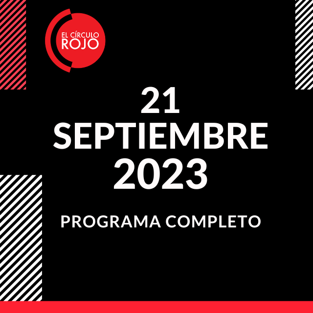 Programa completo del 21 de Septiembre de 2023