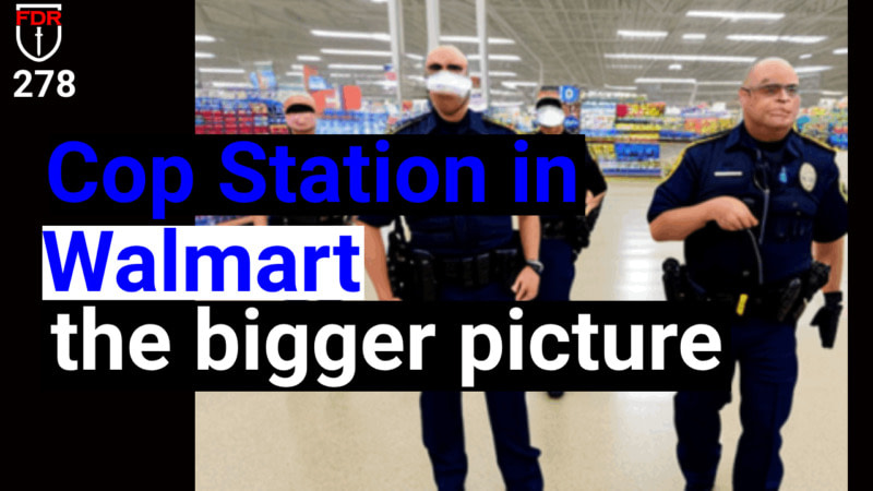 ⁣Real Reason for Cop Stations in Mega Retail Outlets..  Mark of the Beast Arrests..  FDR: 278