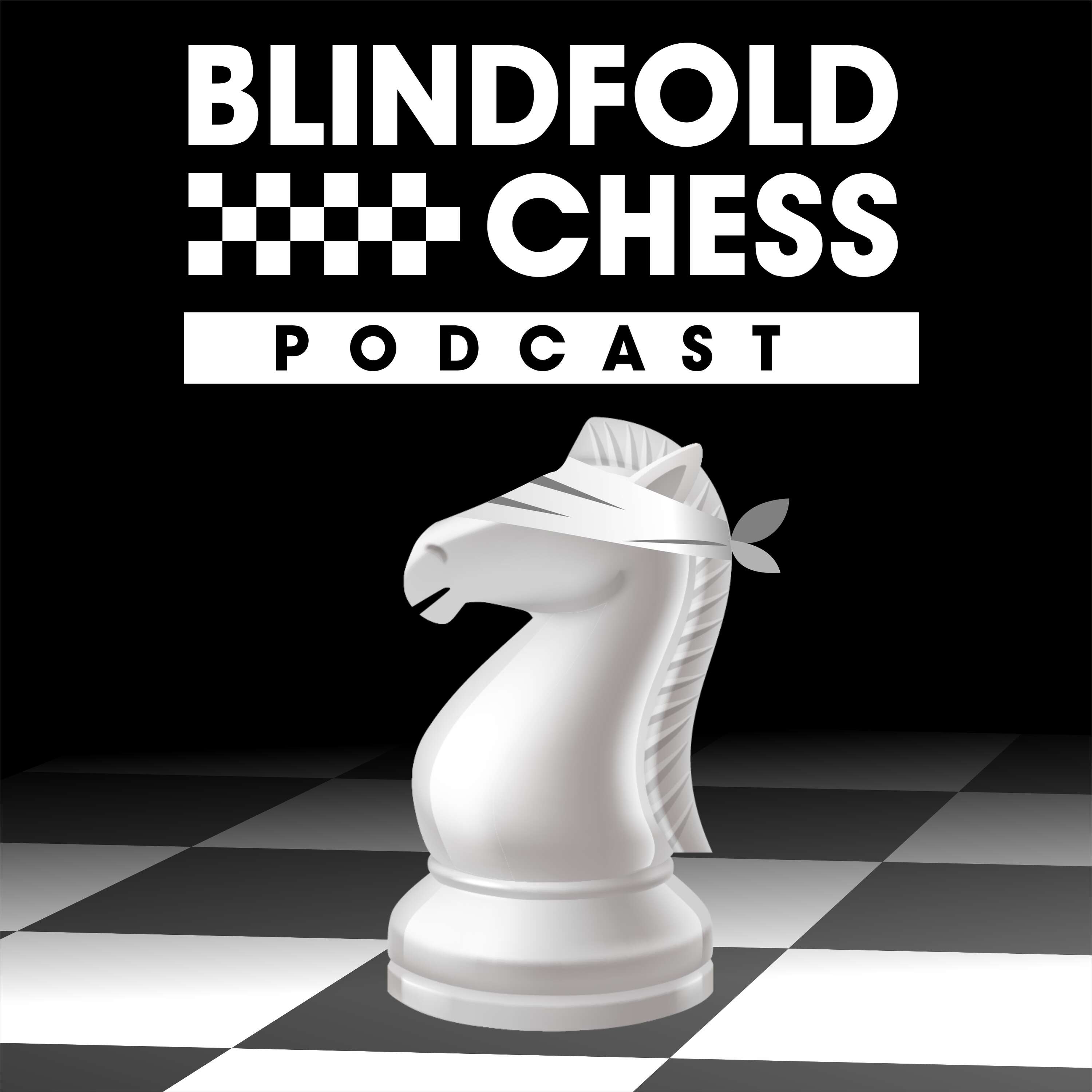 Blindfold Chess Podcast 