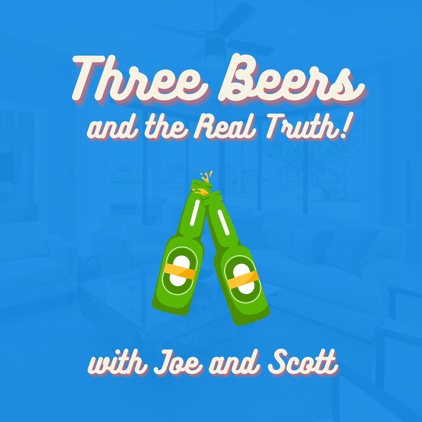 3 Beers and the Real Truth (Episode 38)