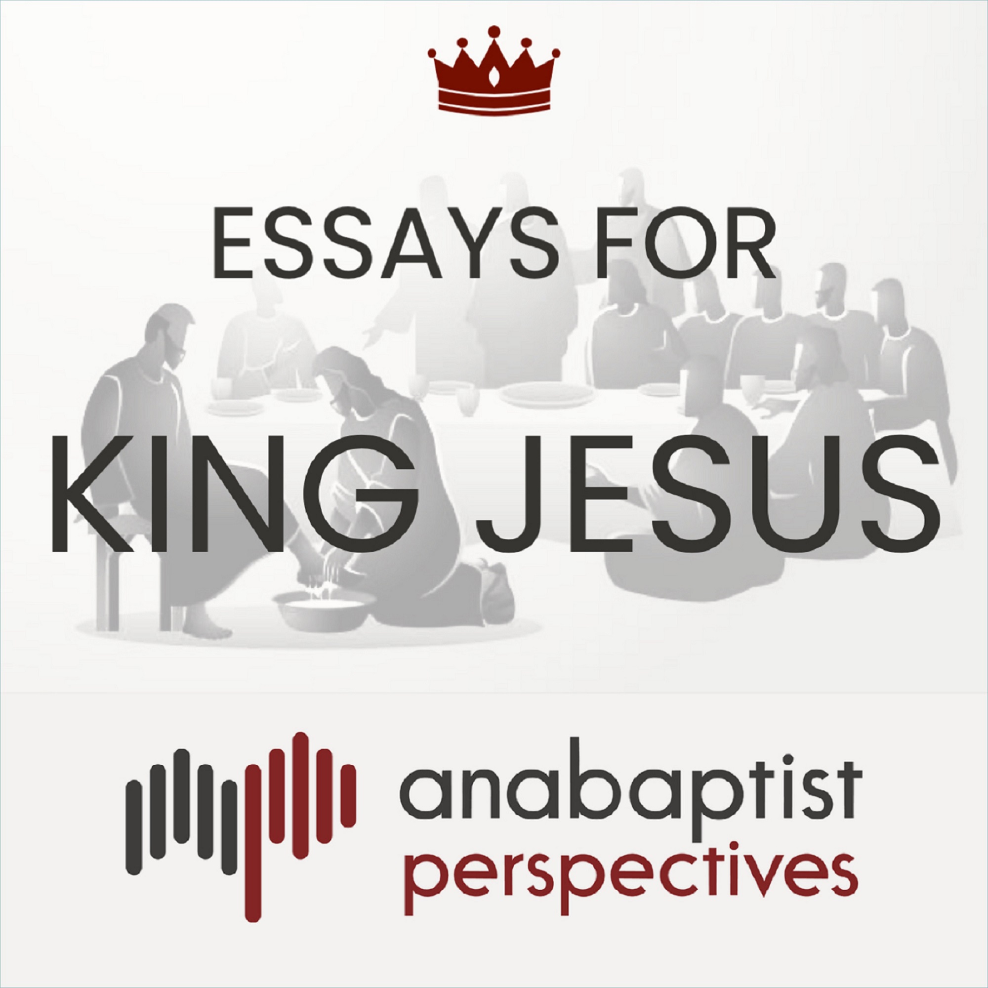 Essays For King Jesus 