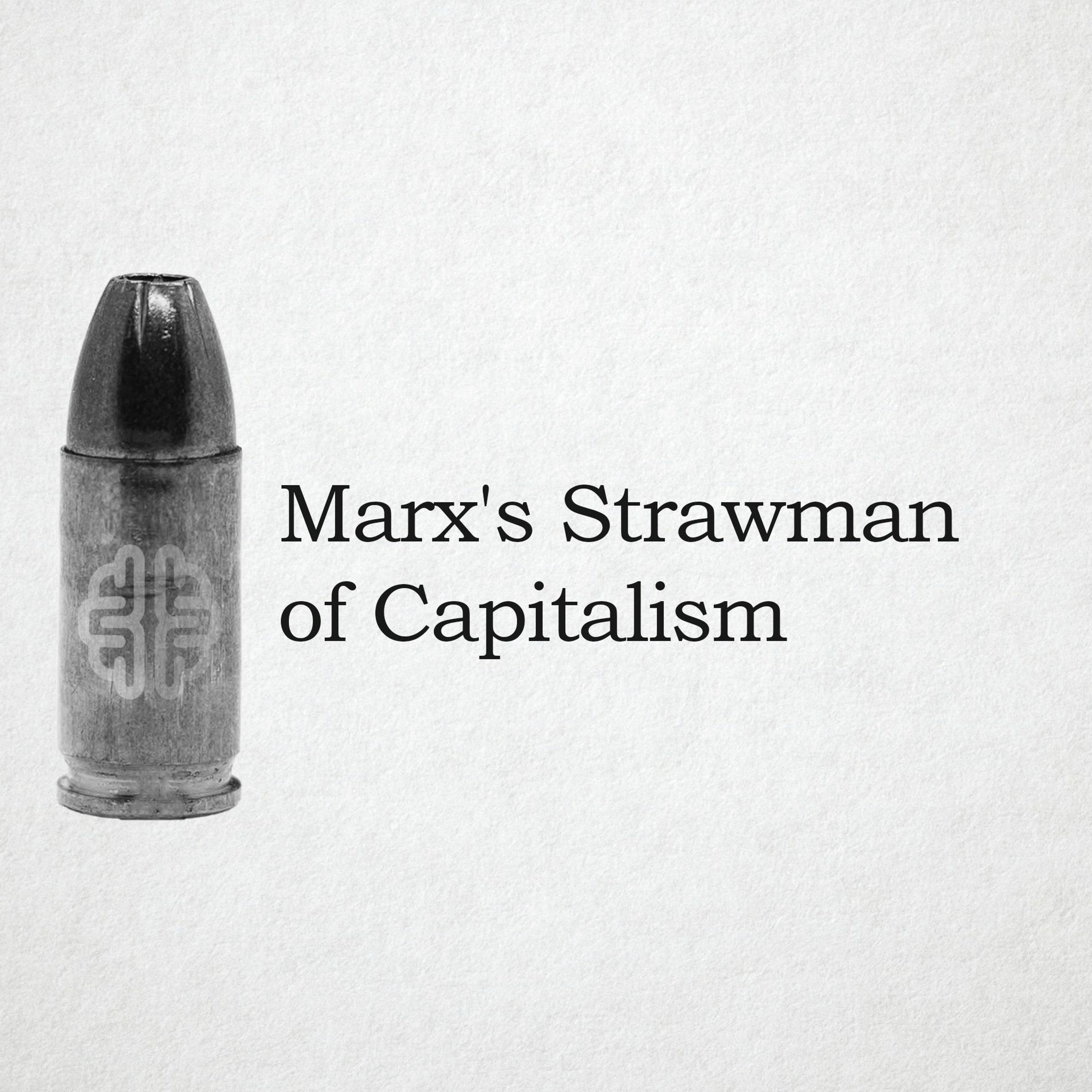 ⁣Marx's Strawman Of Capitalism