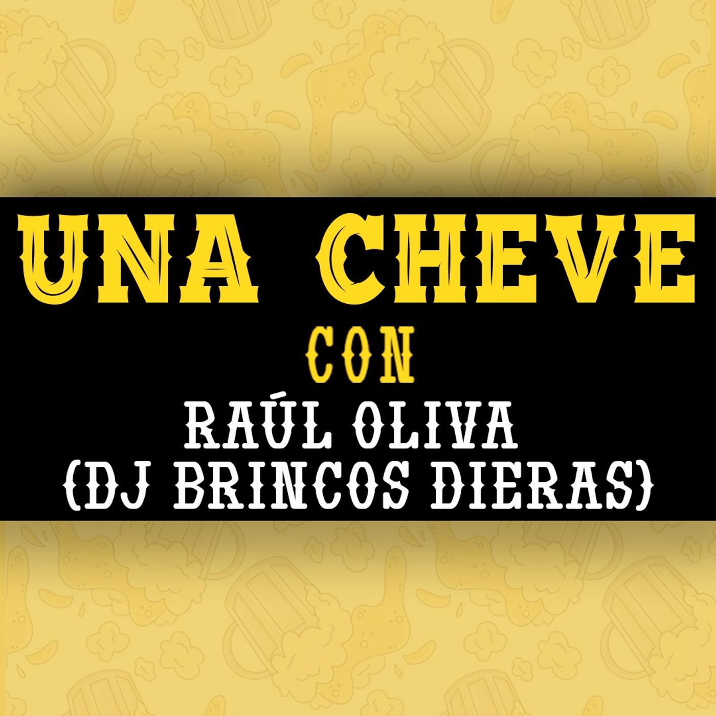 ⁣Una cheve con Raúl Oliva (Dj Brincos Dieras) T.3 E.83