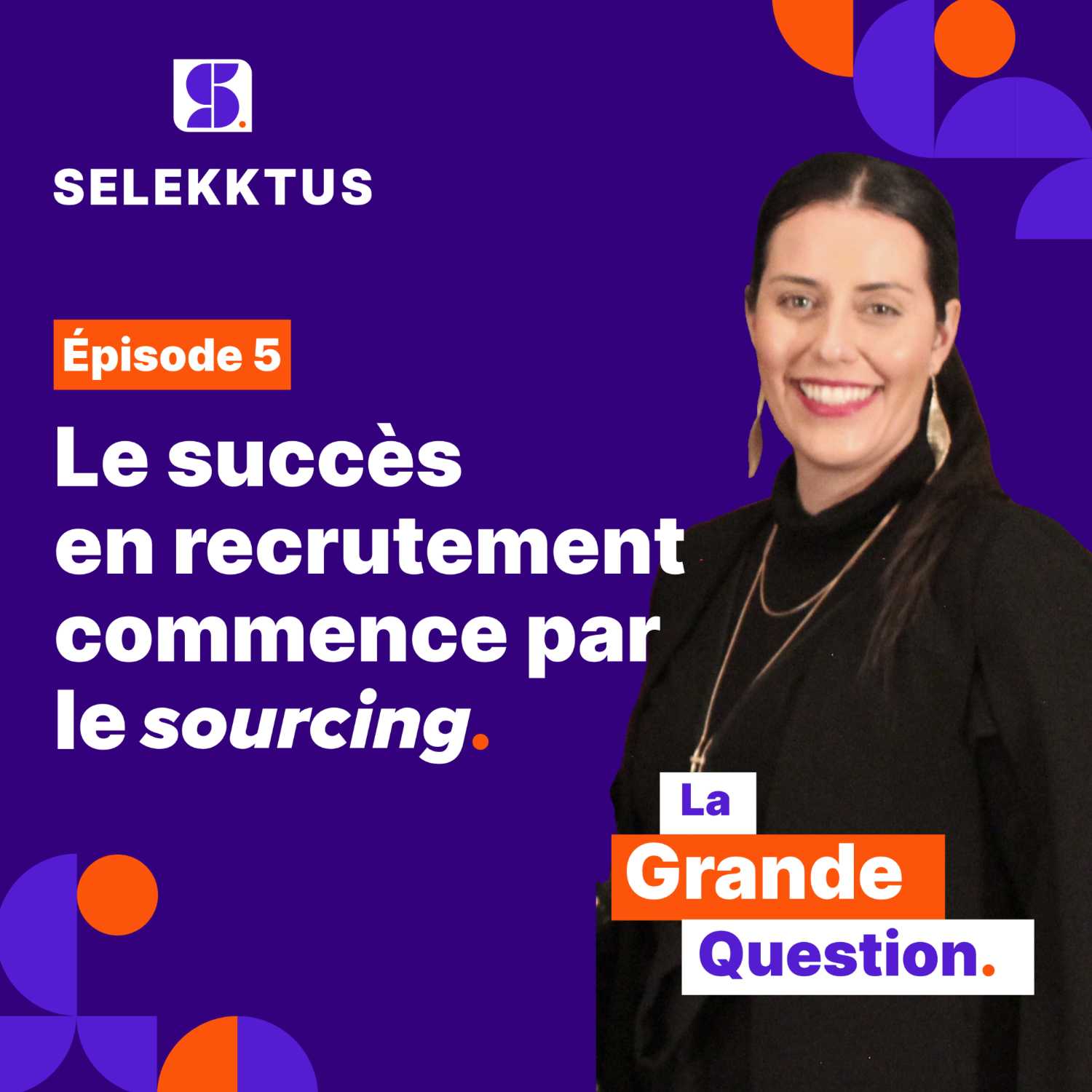 ⁣Épisode 5 - Le succès en recrutement commence par le sourcing avec Patricia Ponce