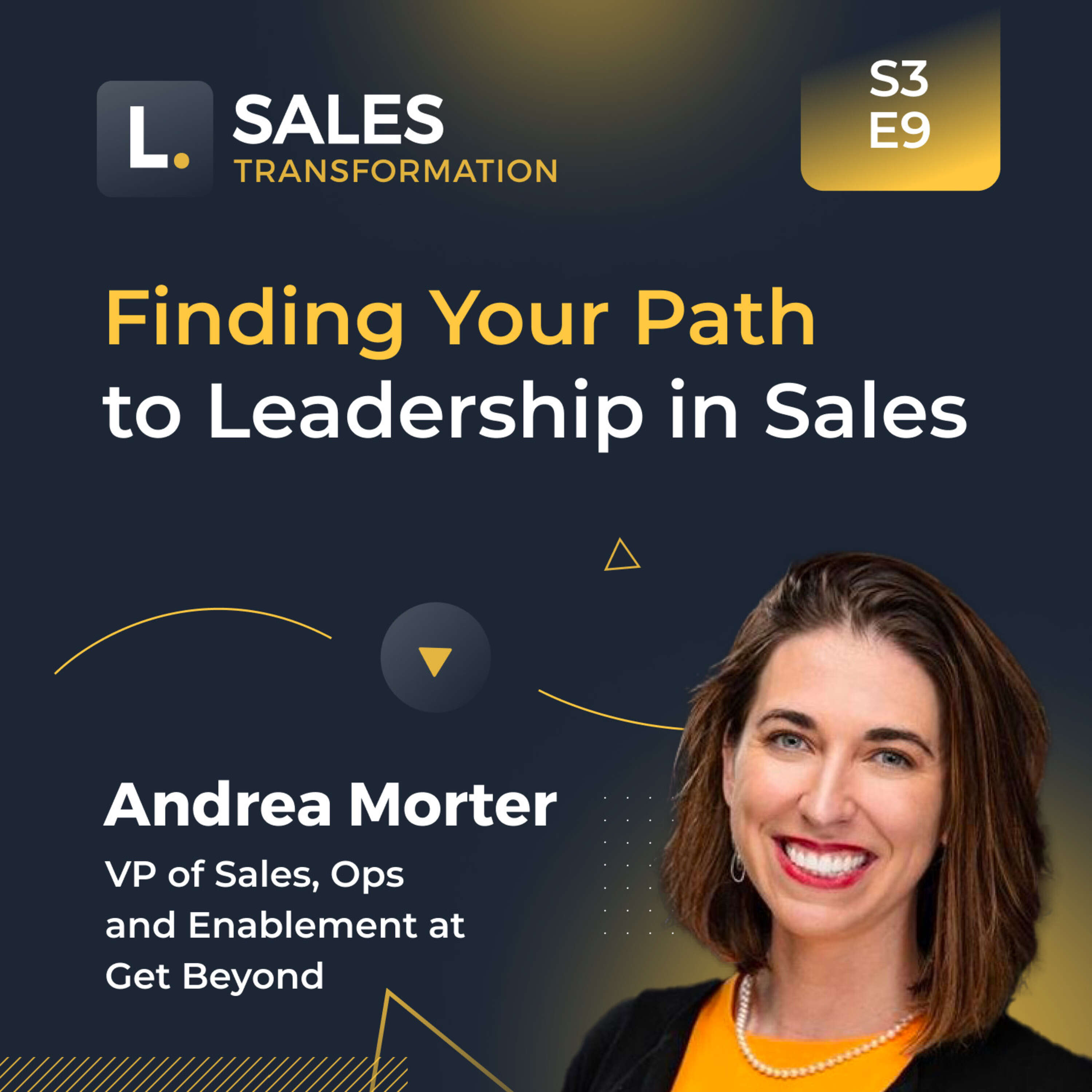 683 - Finding Your Path to Leadership in Sales, With Andrea Morter