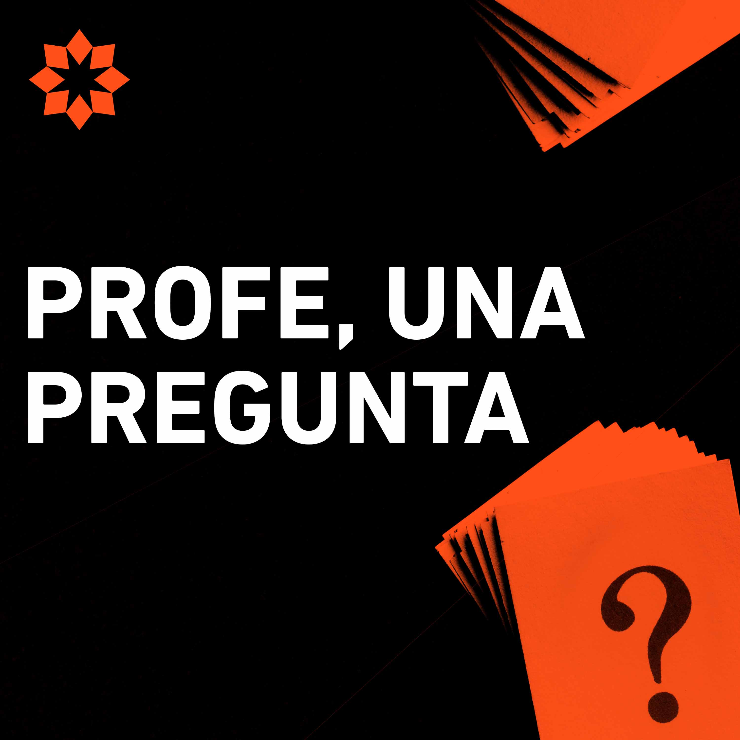 Profe, una pregunta 