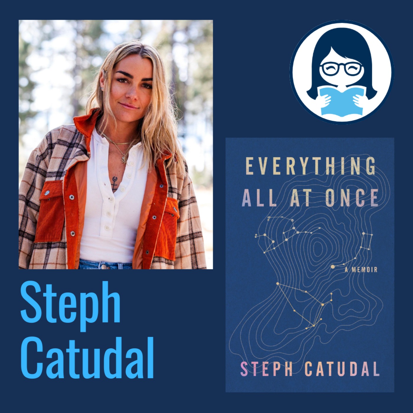 ⁣Steph Catudal, EVERYTHING ALL AT ONCE: A Memoir