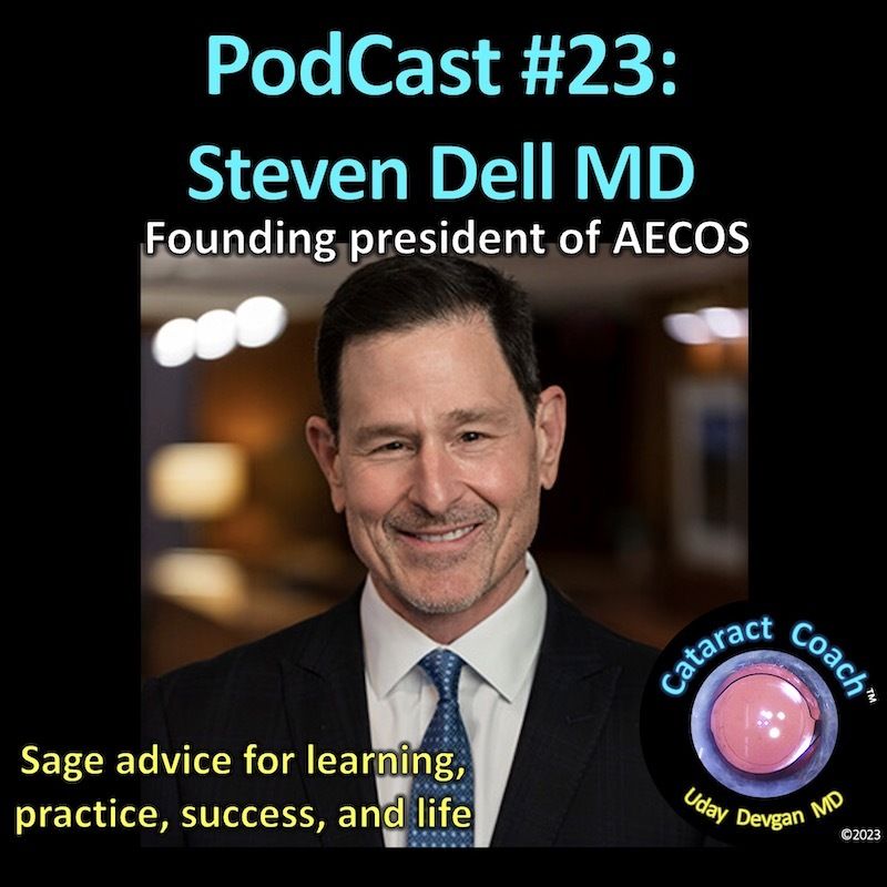 CataractCoach PodCast 23: Steven Dell MD