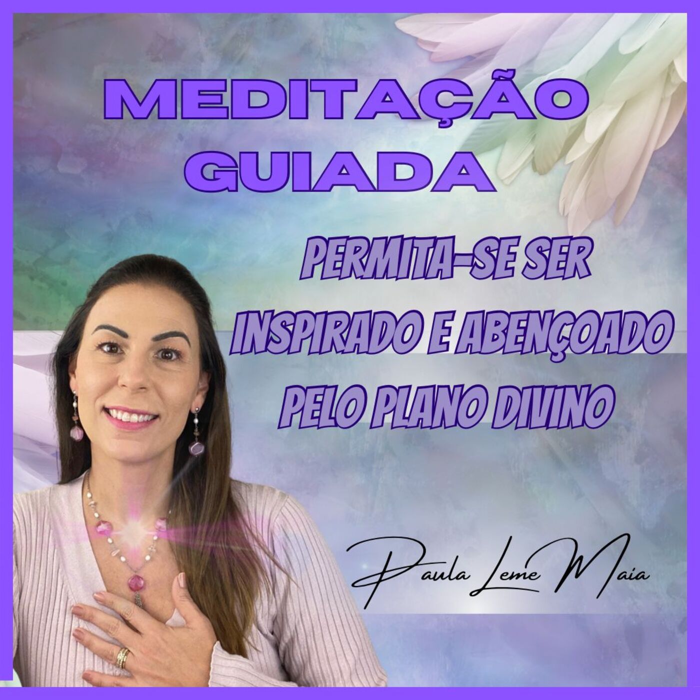 ⁣Meditação guiada- Permita-se ser inspirado e abençoado pelo plano divino