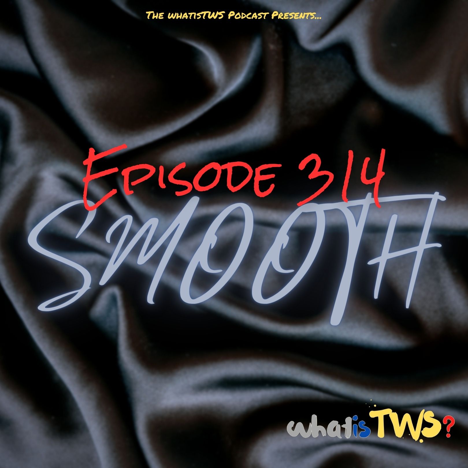 ⁣Episode 314 - Smooth