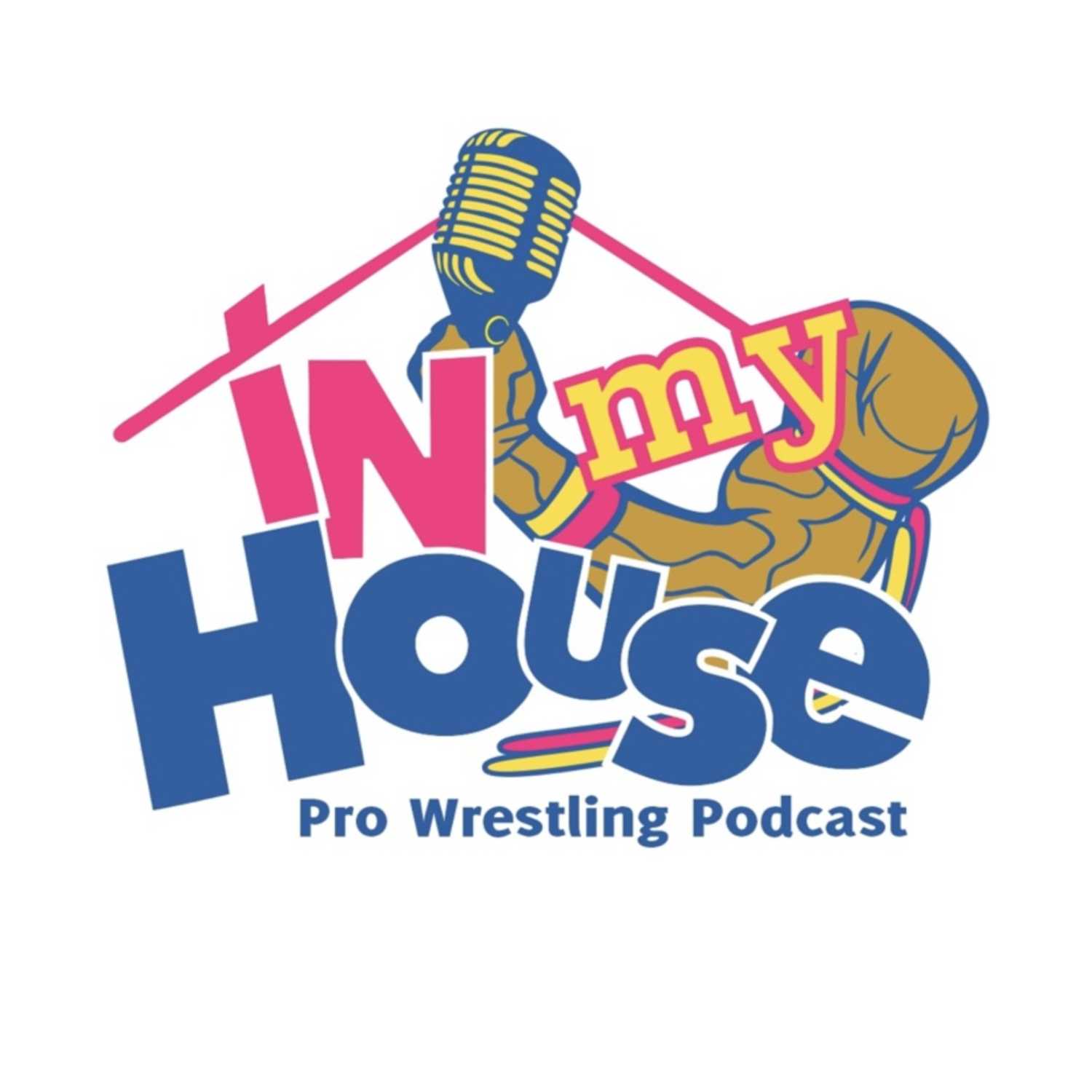 In My House Pro Wrestling Podcast 