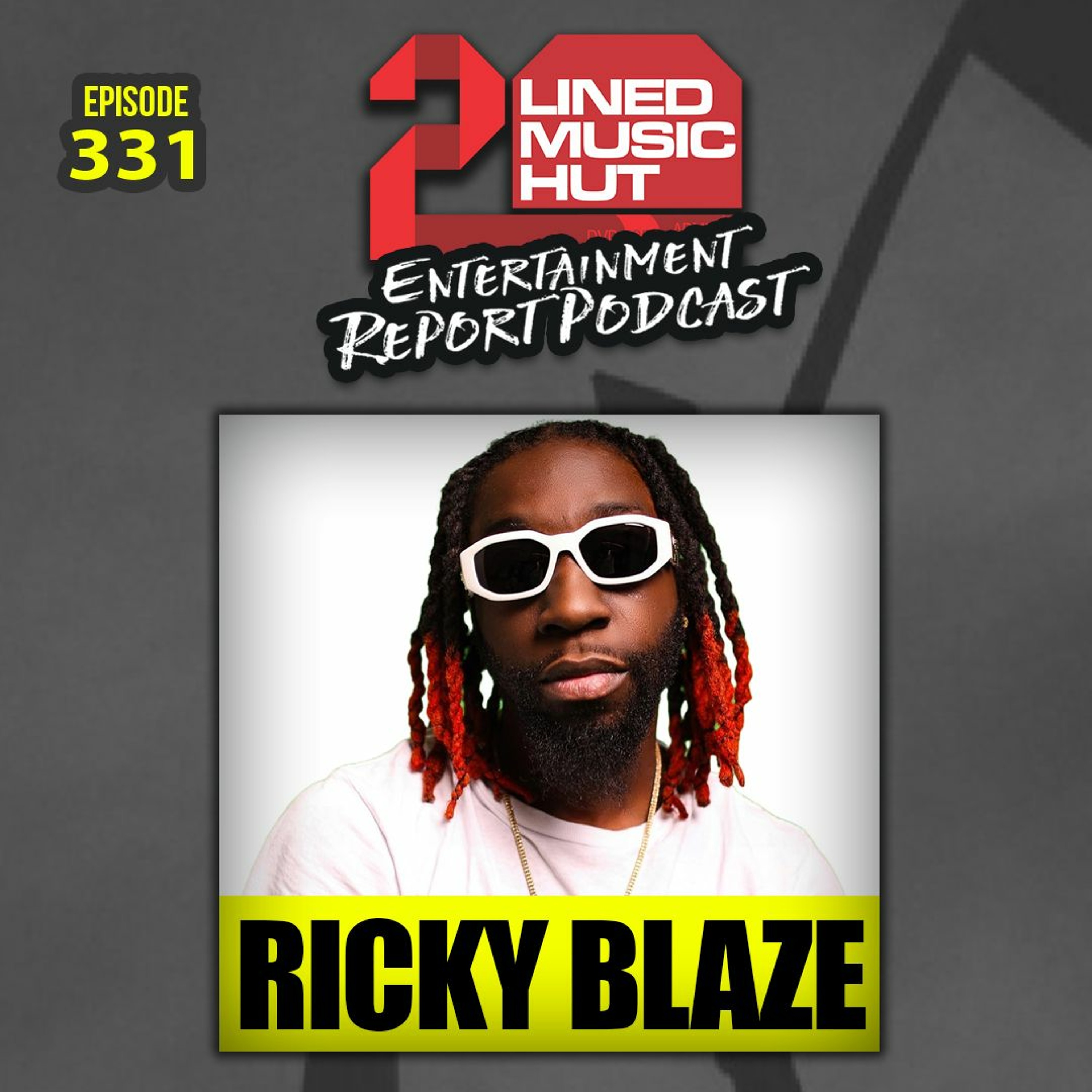 EPISODE #331 RICKY BLAZE