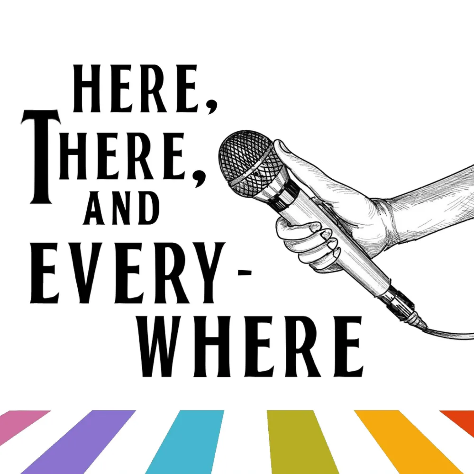 Here, There, and Everywhere: A Beatles Podcast 