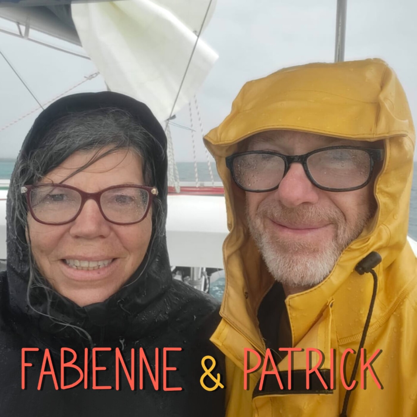 Rencontre - Patrick et Fabienne : Crise de la quarantaine, un nouveau départ autour du monde en voilier