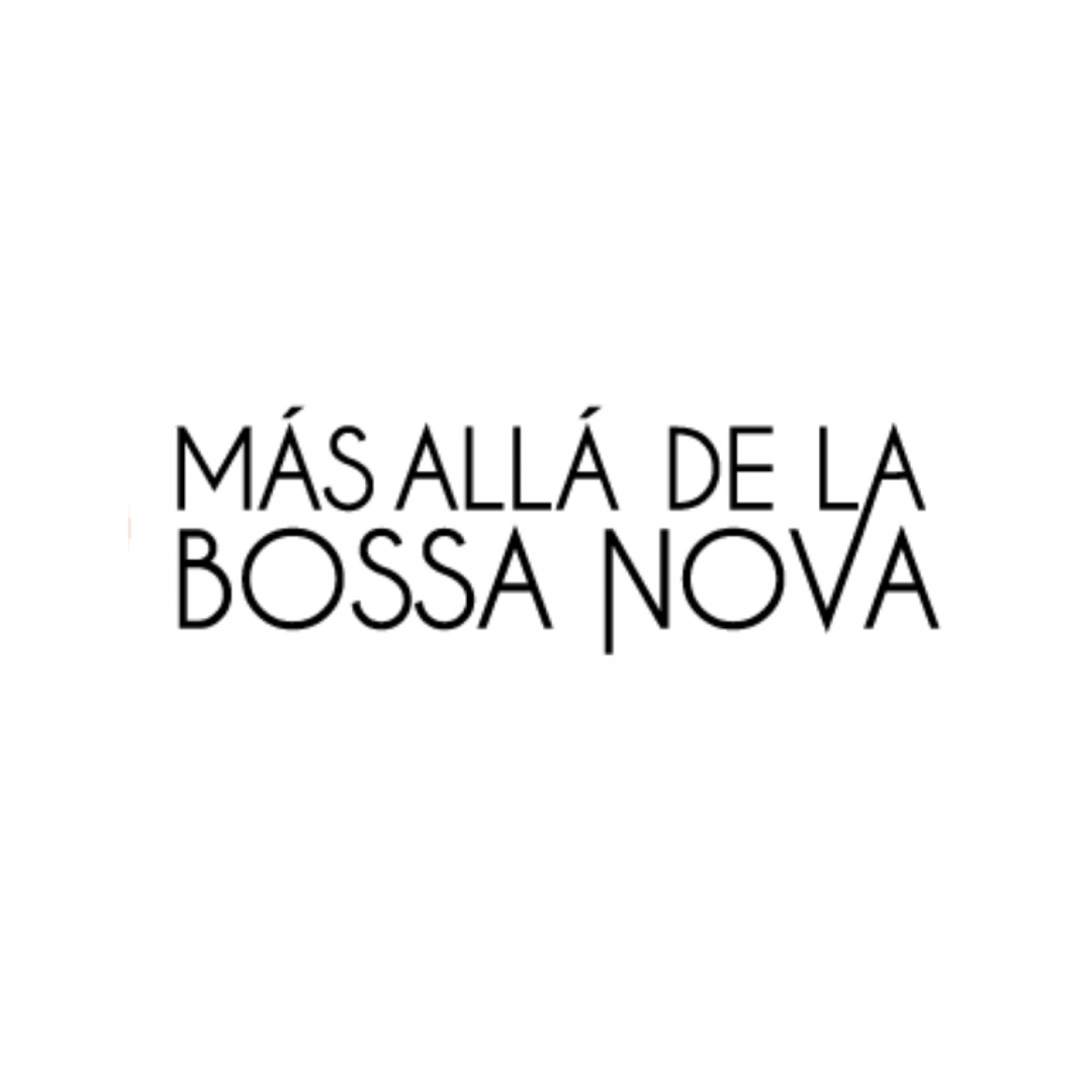 Más allá de la Bossa Nova 