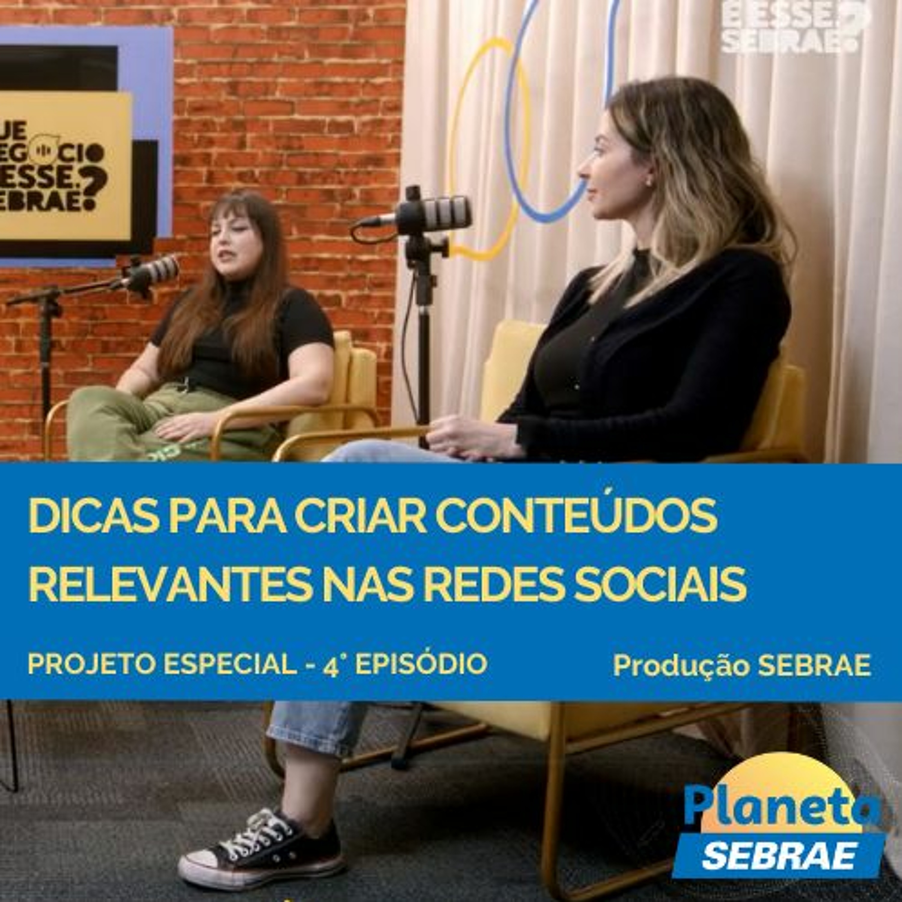 ⁣PROJETO ESPECIAL | 4° EP - Dicas para criar conteúdos relevantes nas redes sociais - PLANETA SEBRAE