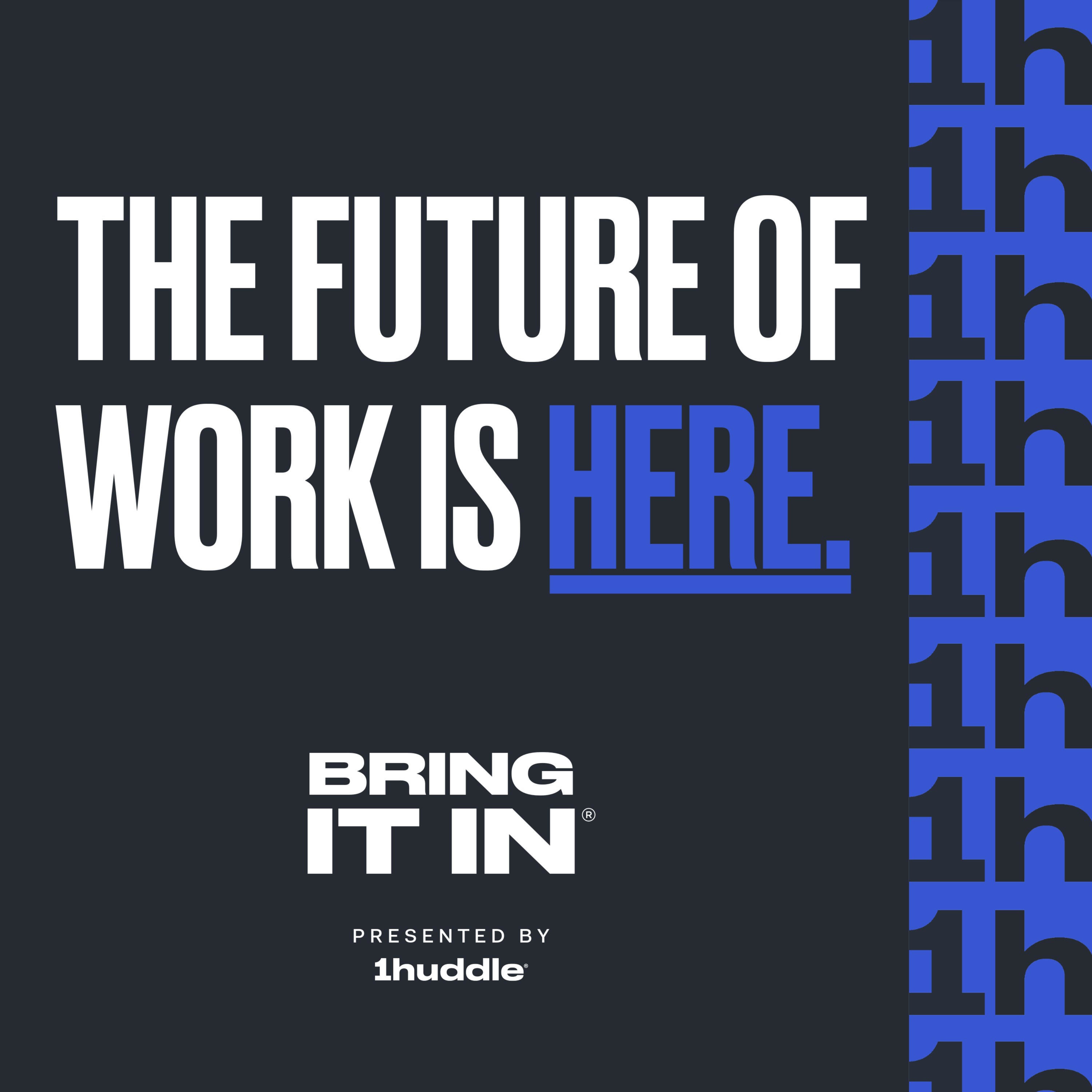 Bring It In | The Future of Work, Jobs, and Education 