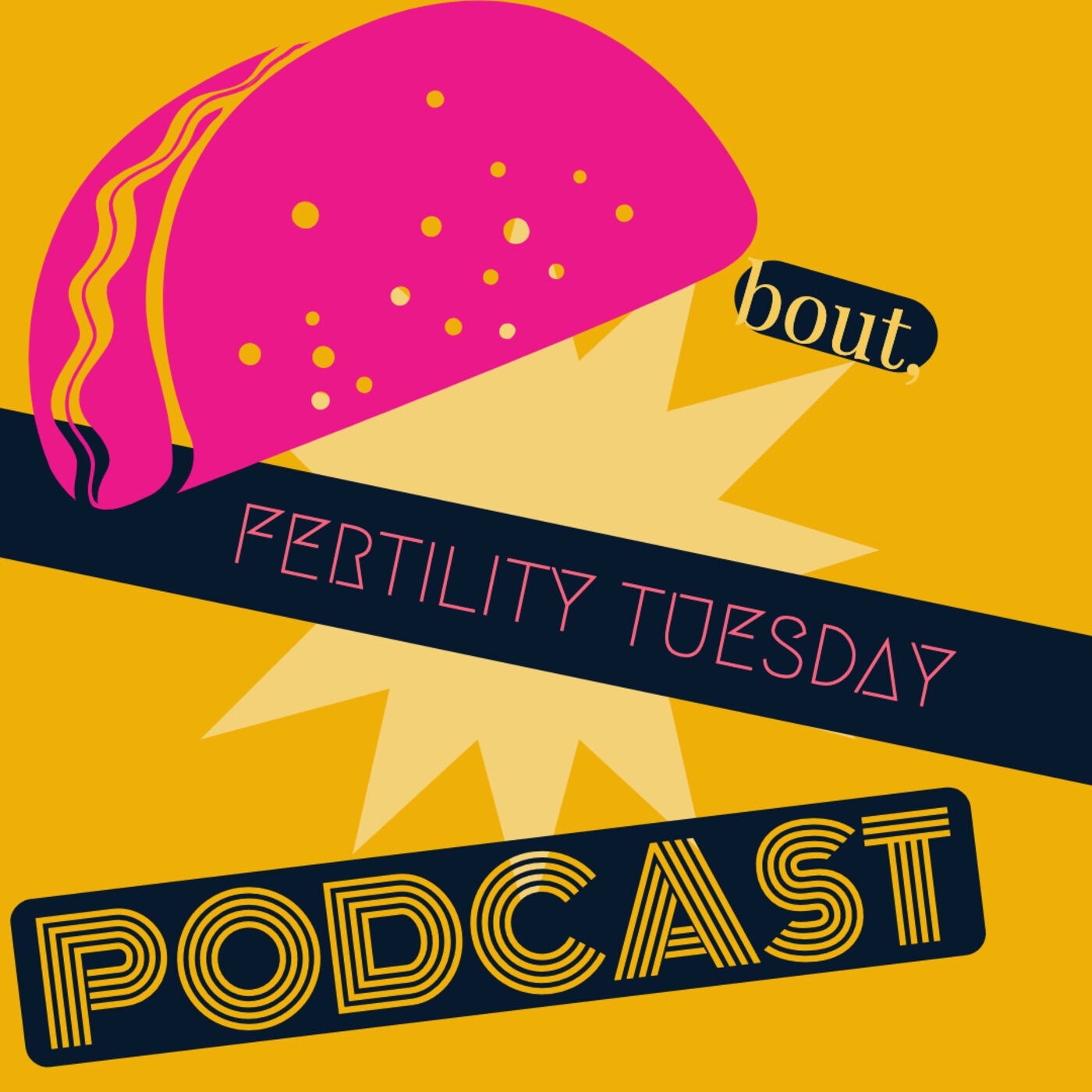 Taco Bout Fertility Tuesday 