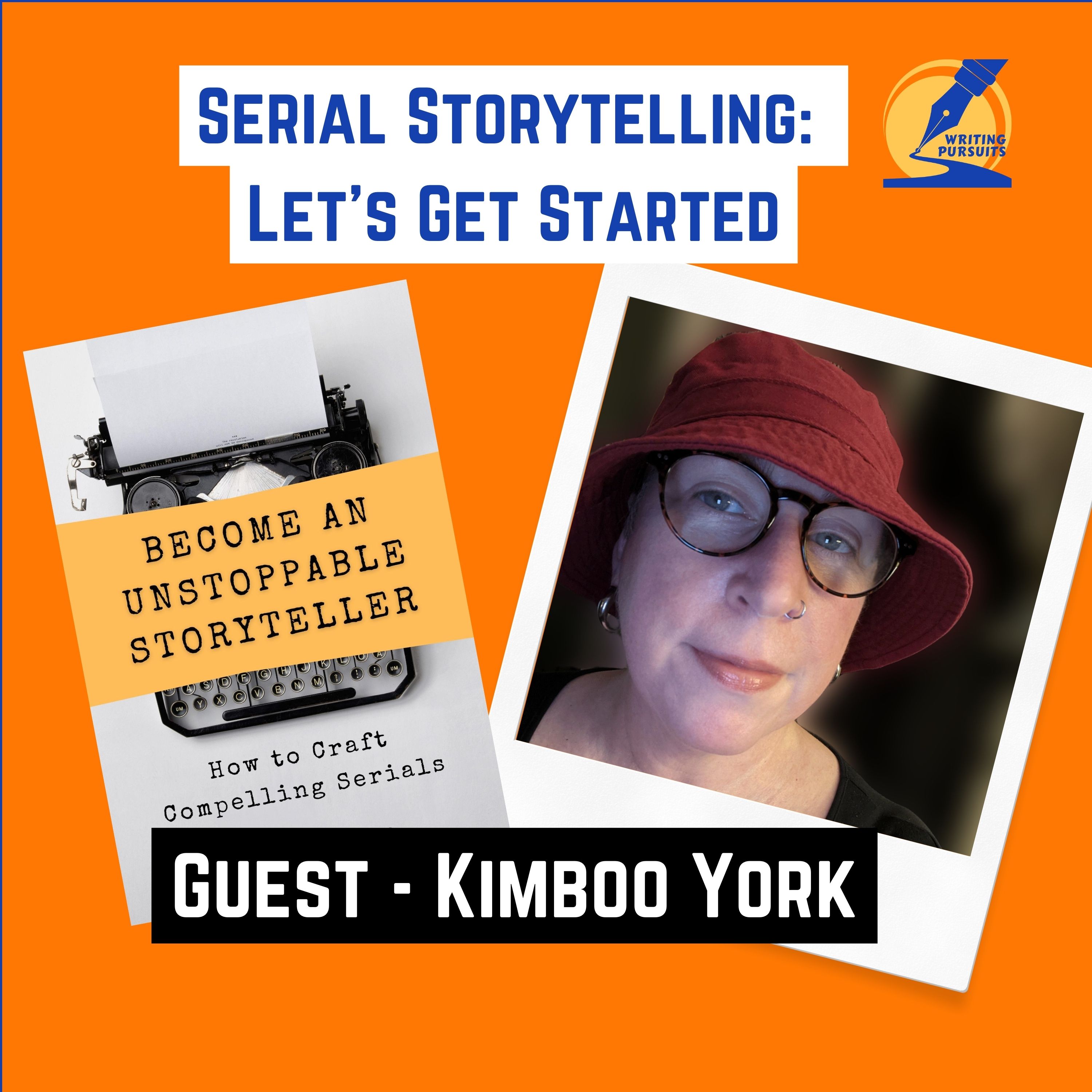 ⁣70: Serial Storytelling - Let's Get Started with Guest, Kimboo York