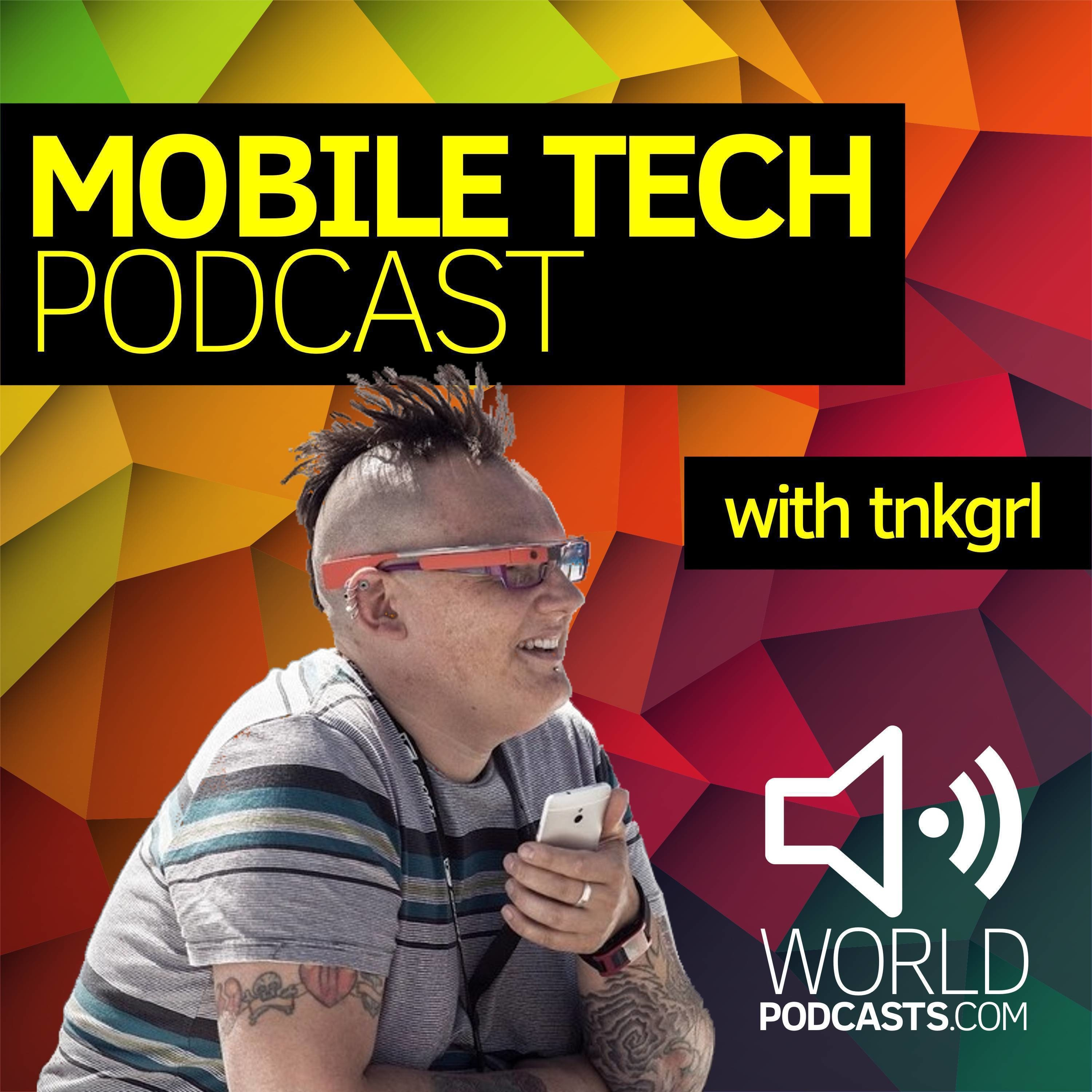 Mobile Tech Podcast with tnkgrl Myriam Joire 