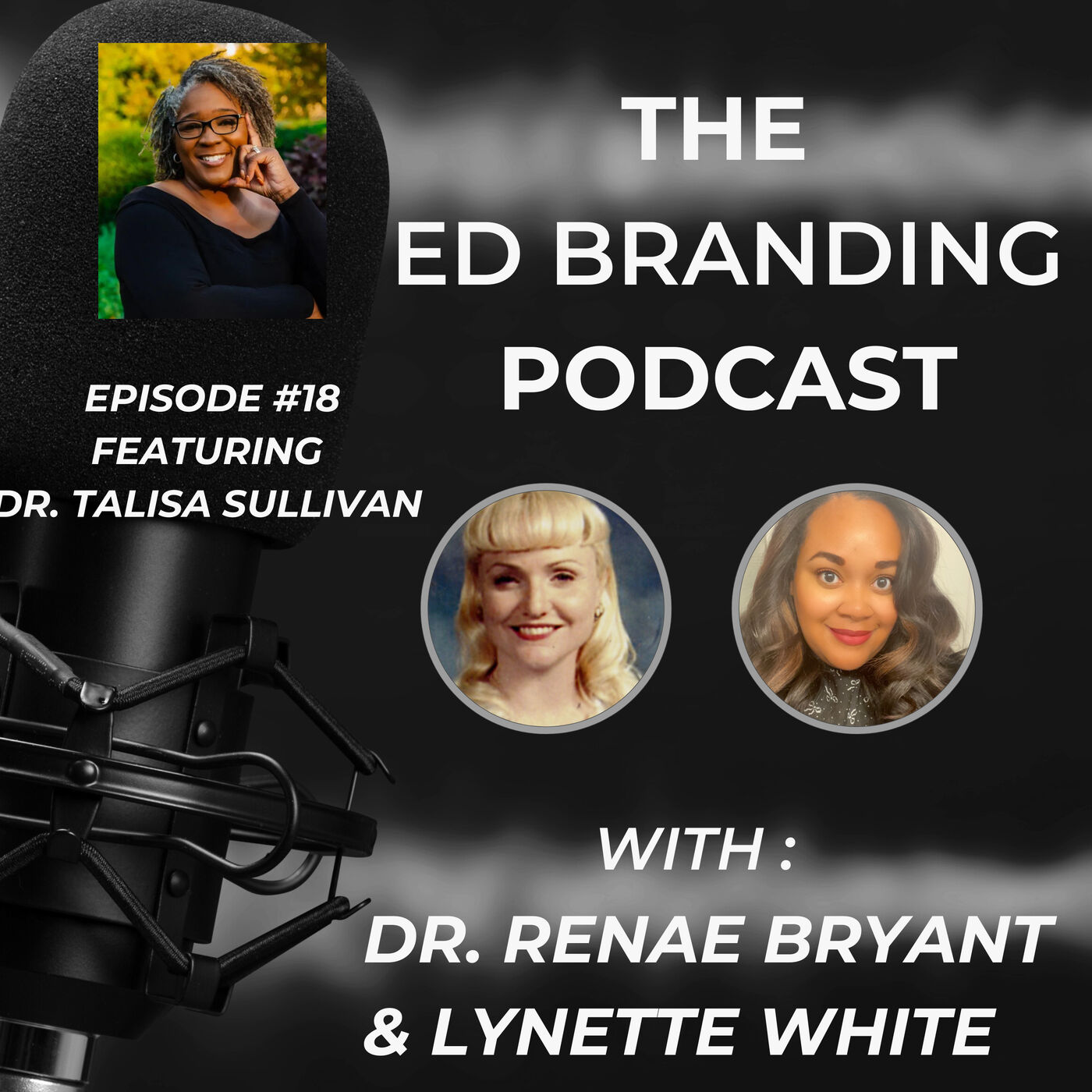 The Ed Branding Podcast - Episode 18 Dr. Talisa Sullivan