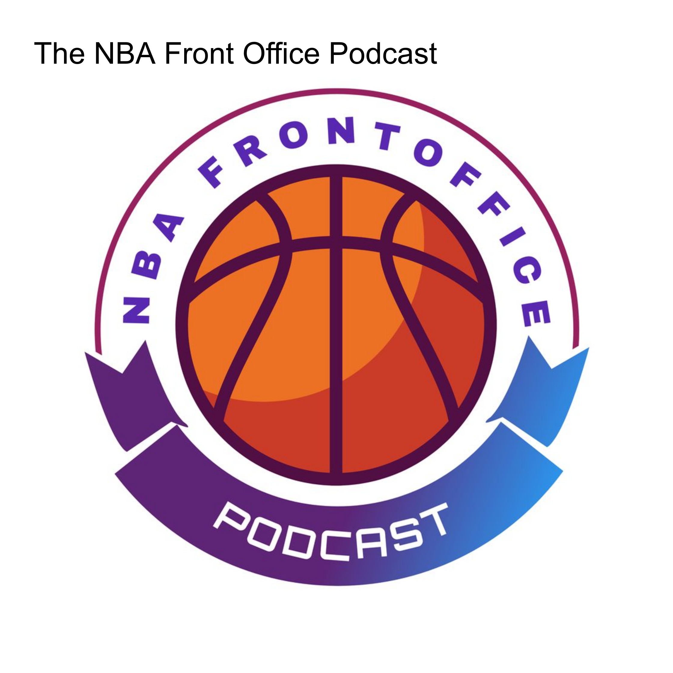 The NBA Front Office Podcast 