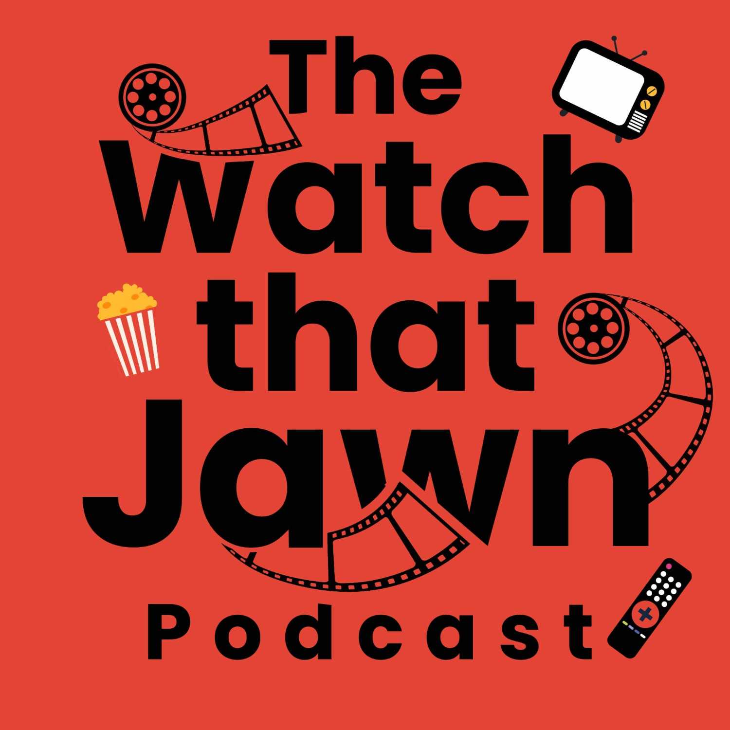 The Watch That Jawn Podcast 