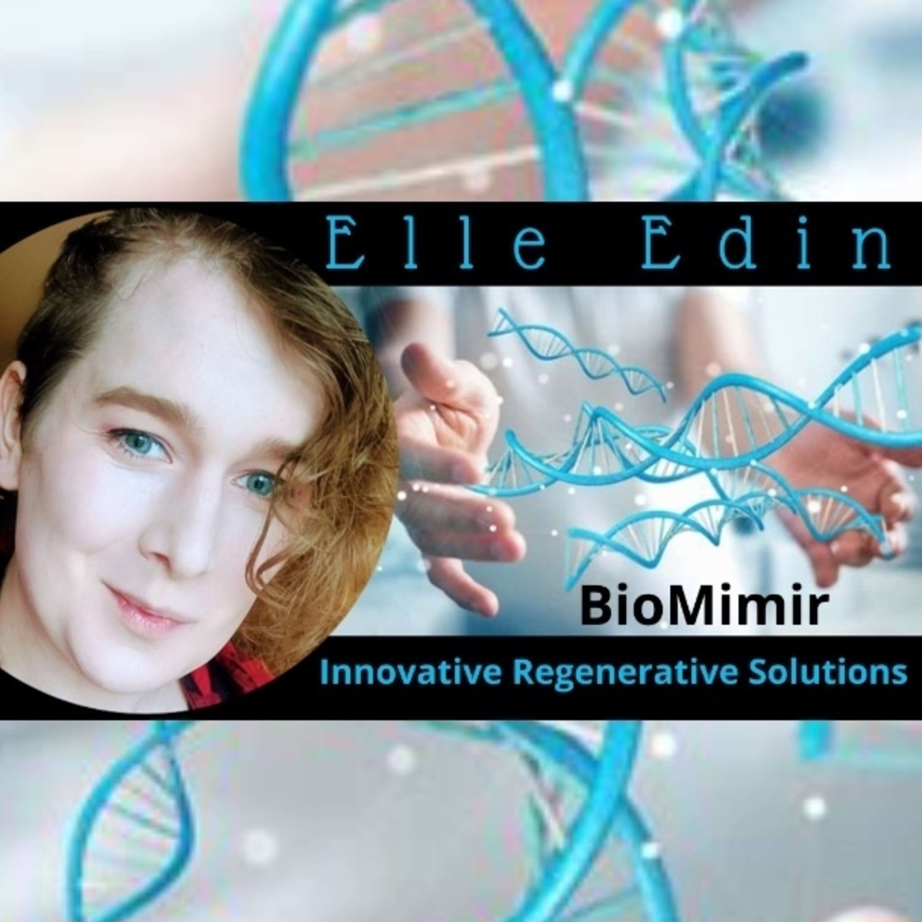 Elle Edin - Biomaterials and Regenerative Medicine