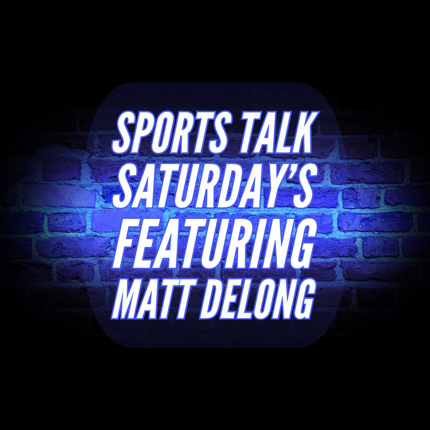 Sports Talk Saturday with Matt Delong Season 2 Opener EP.1 