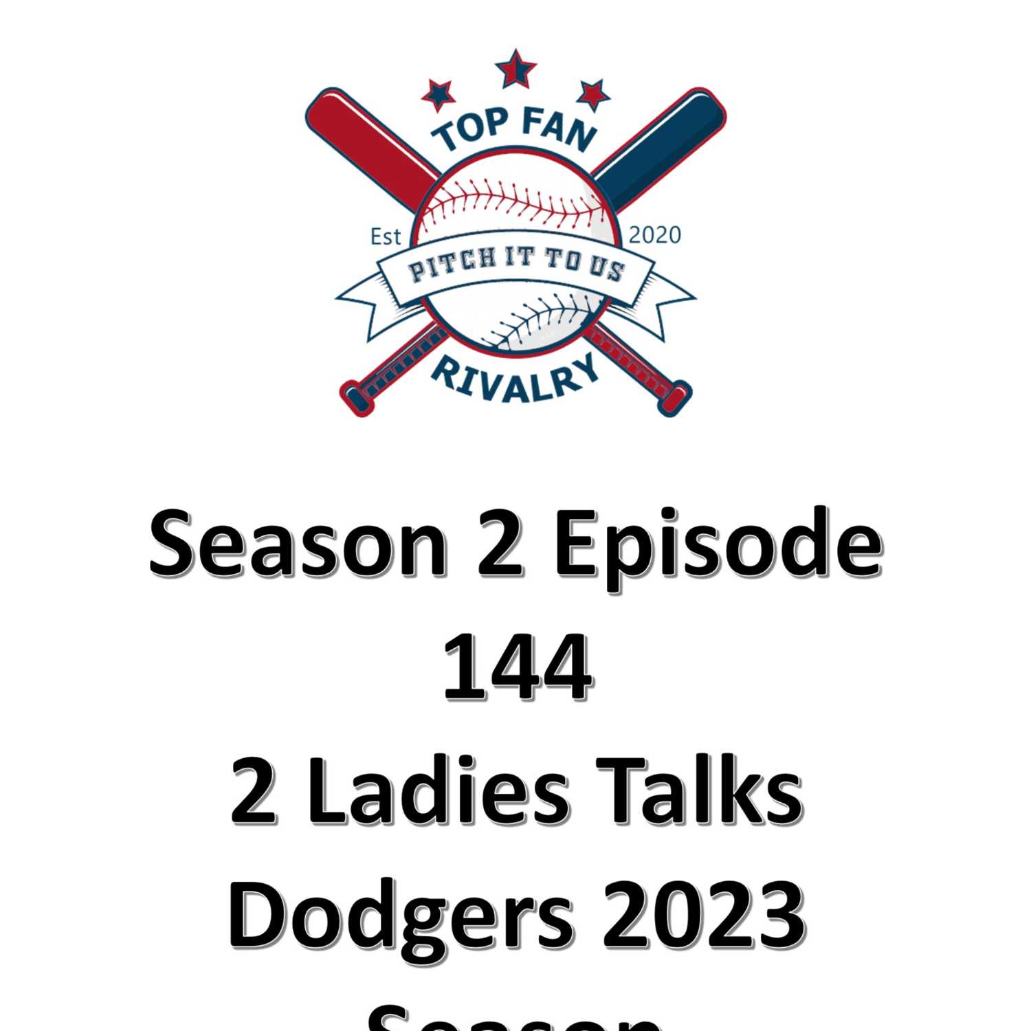 ⁣Season 2 Episode 144: Two Ladies Talk Dodgers 2023 Season