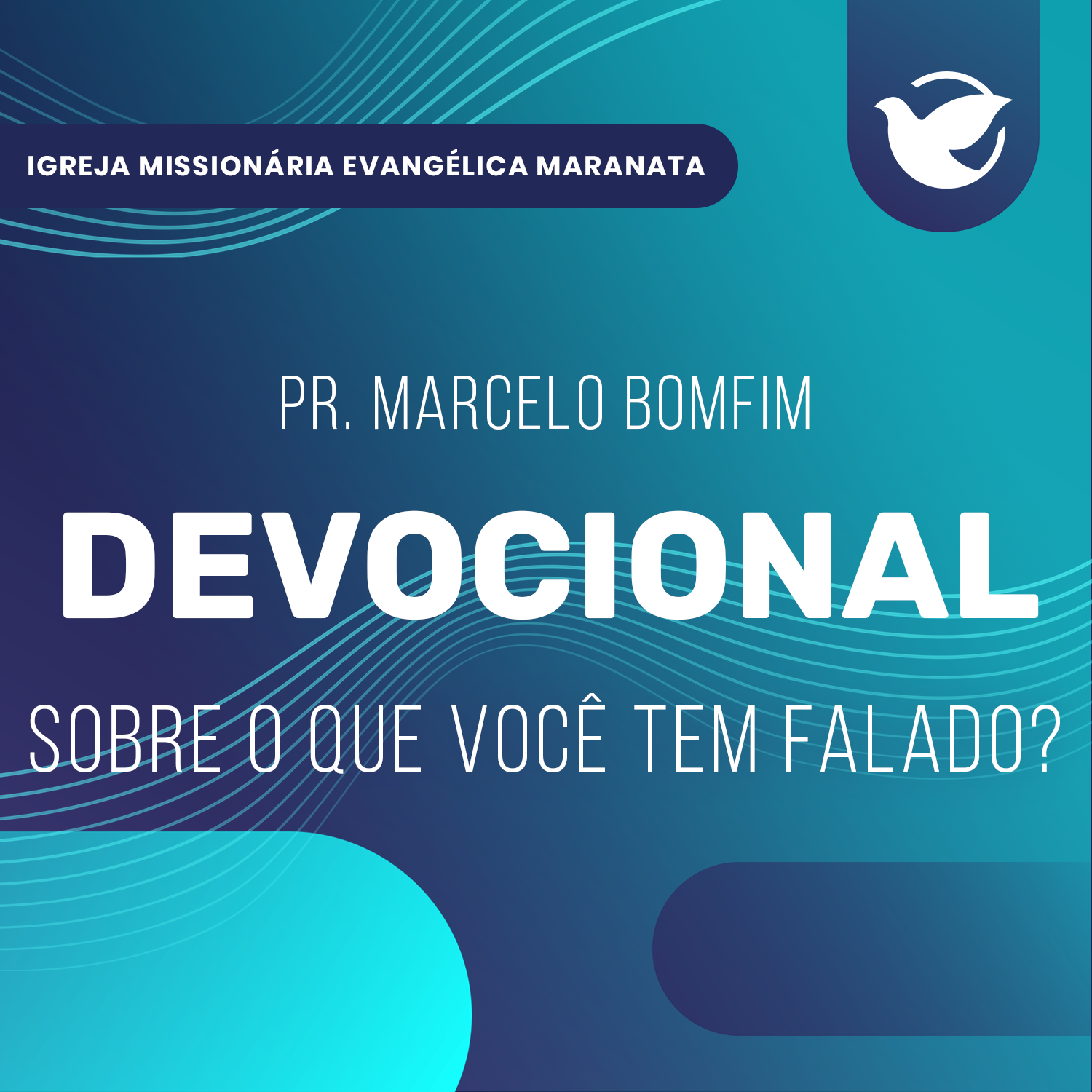 Sobre o que você tem falado? - Pr. Marcelo Bomfim