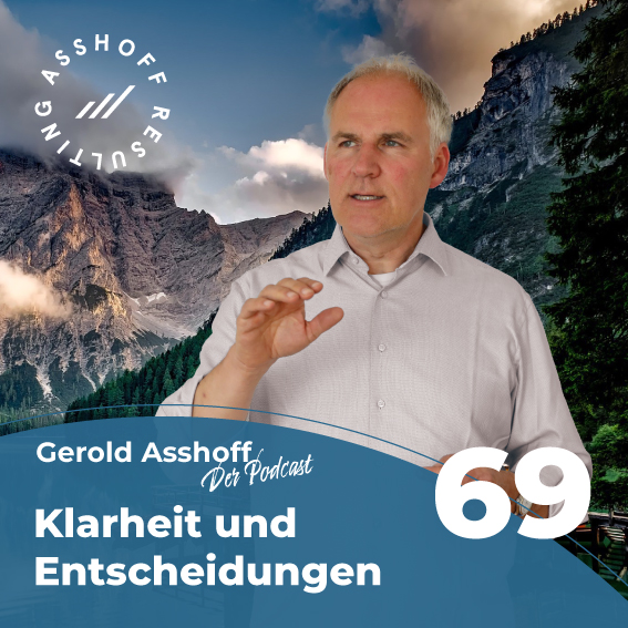 ⁣Klarheit und Entscheidungen, Gerold Asshoff - Der Podcast