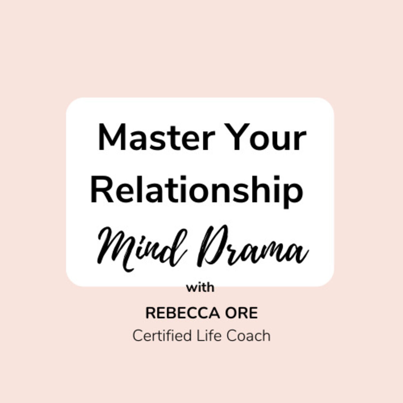 Master Your Relationship Mind Drama 