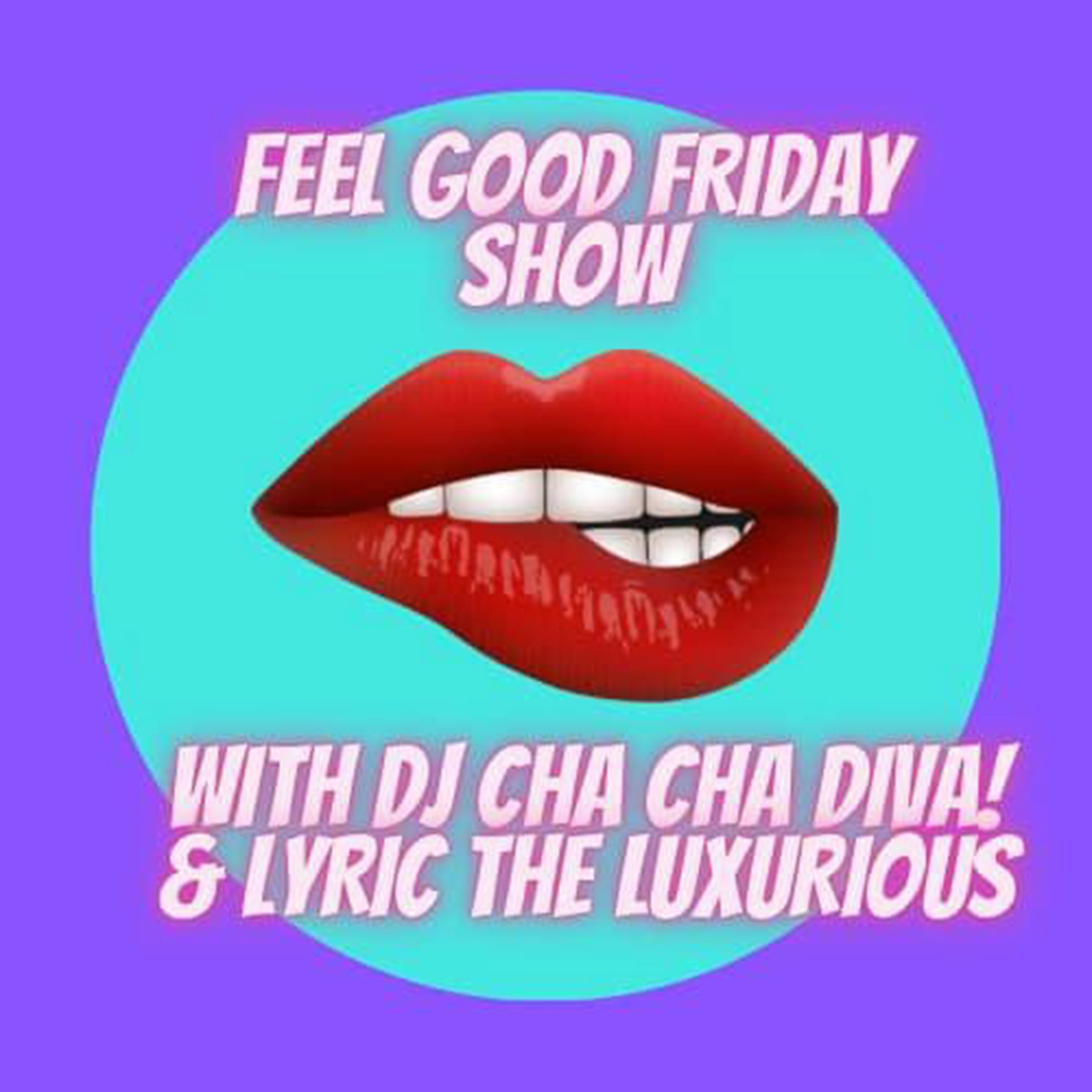 Feel Good Friday Show 