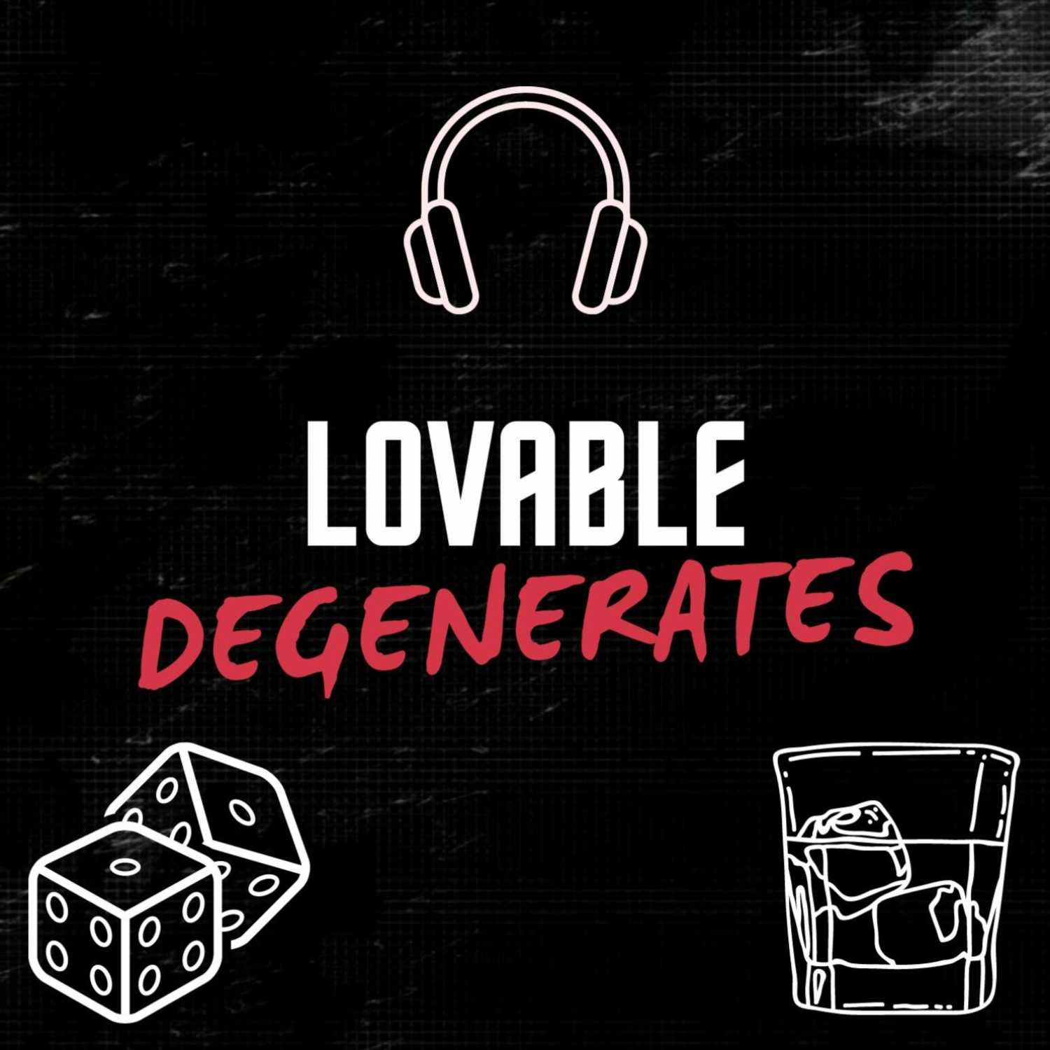 Lovable Degenerates 