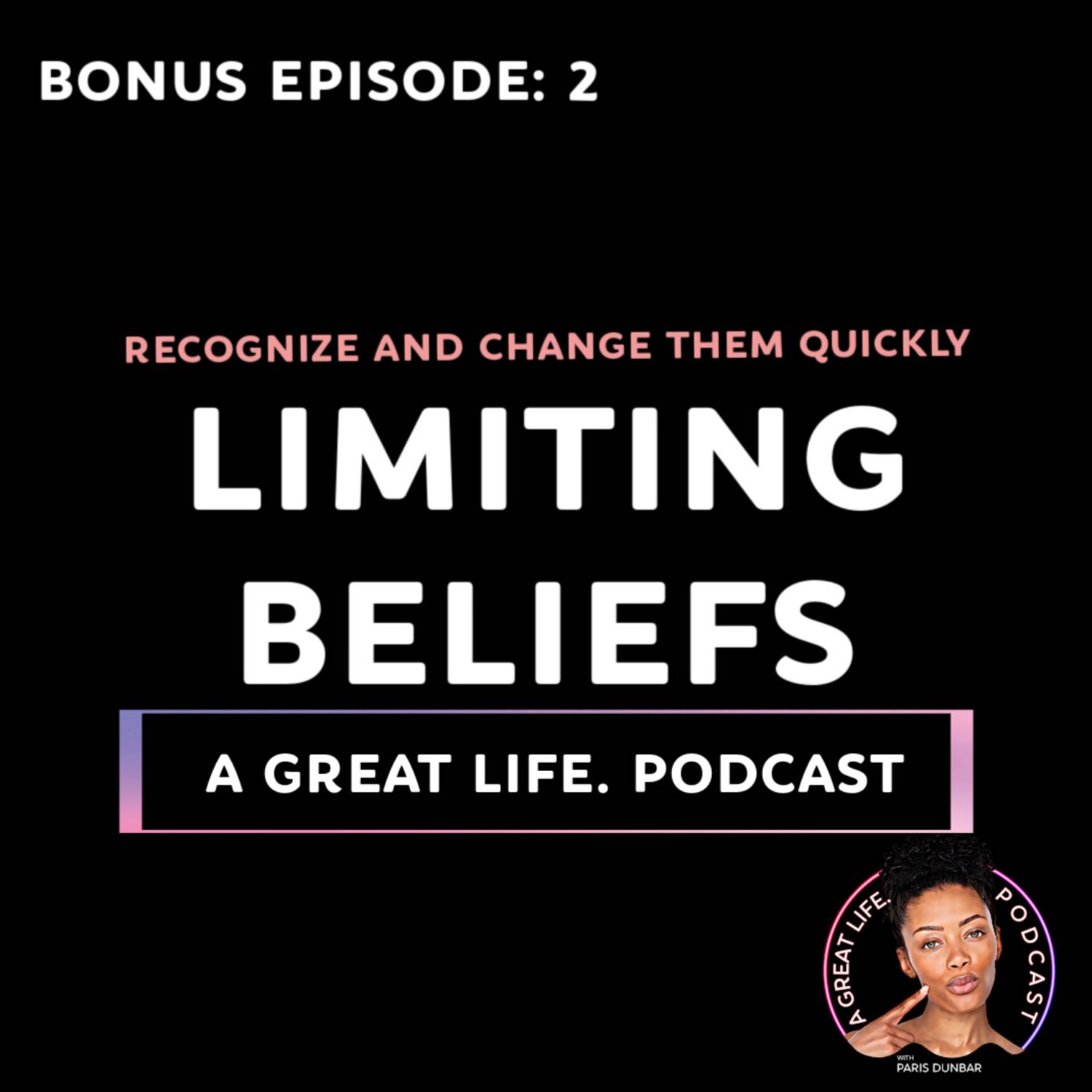 Limiting Beliefs: How to recognize + Change them quickly