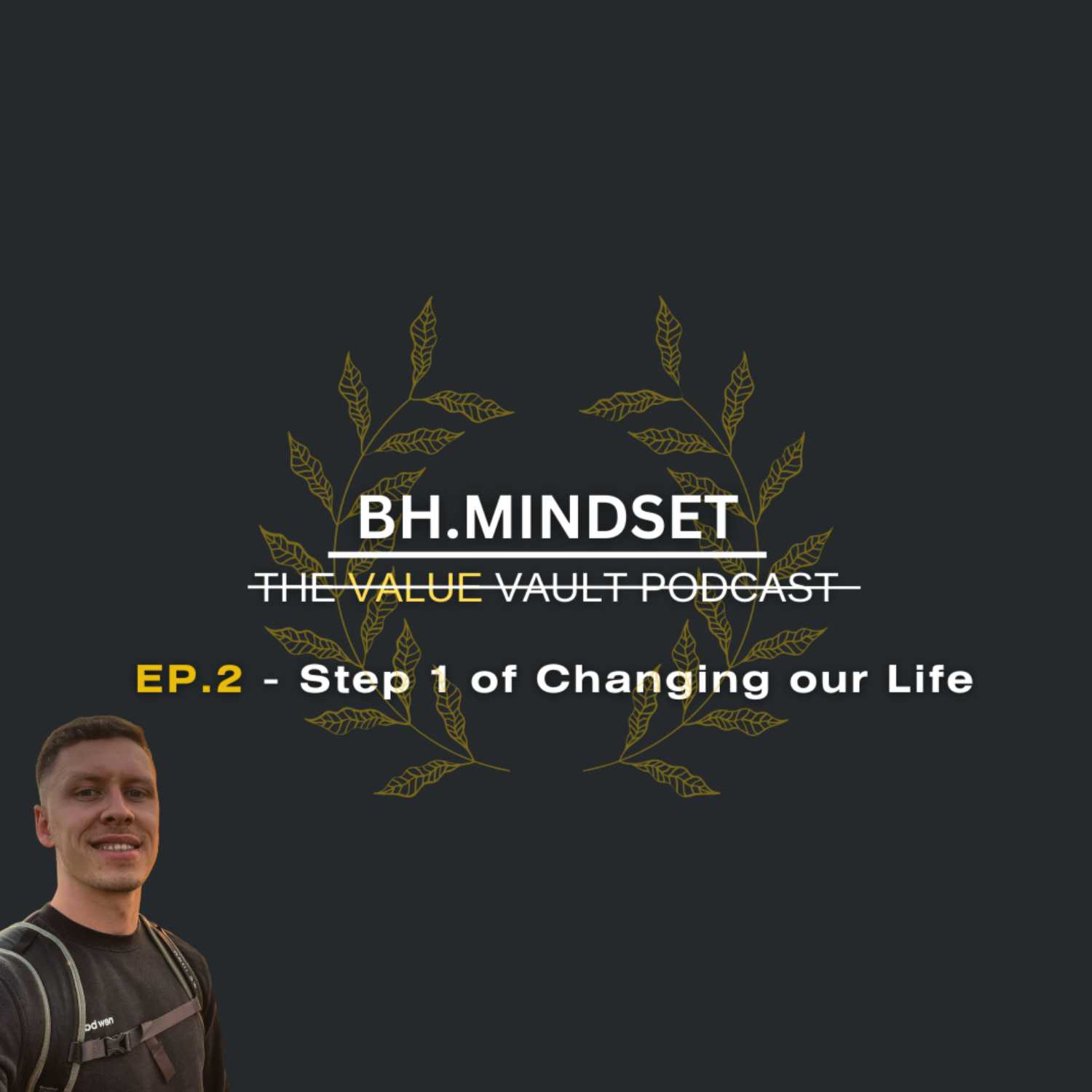 EP.2 Step 1 of Changing our Life.