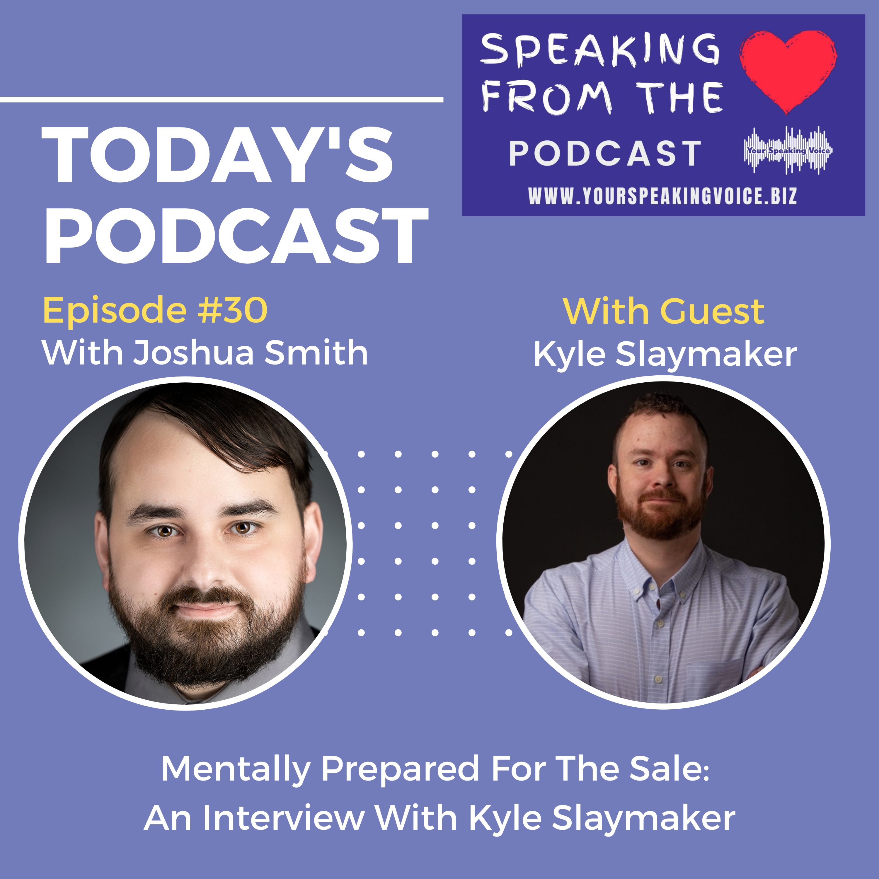⁣Episode #30 - Mentally Prepared For The Sale: An Interview With Kyle Slaymaker