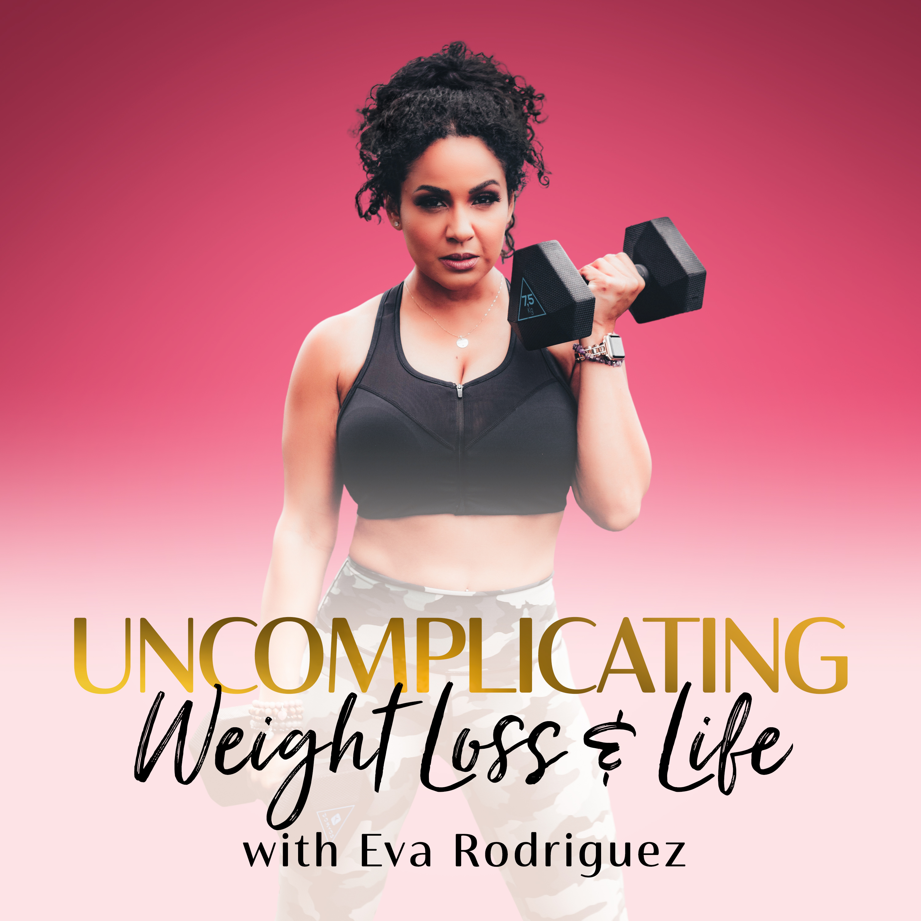 Uncomplicating Weight Loss & Life Podcast 