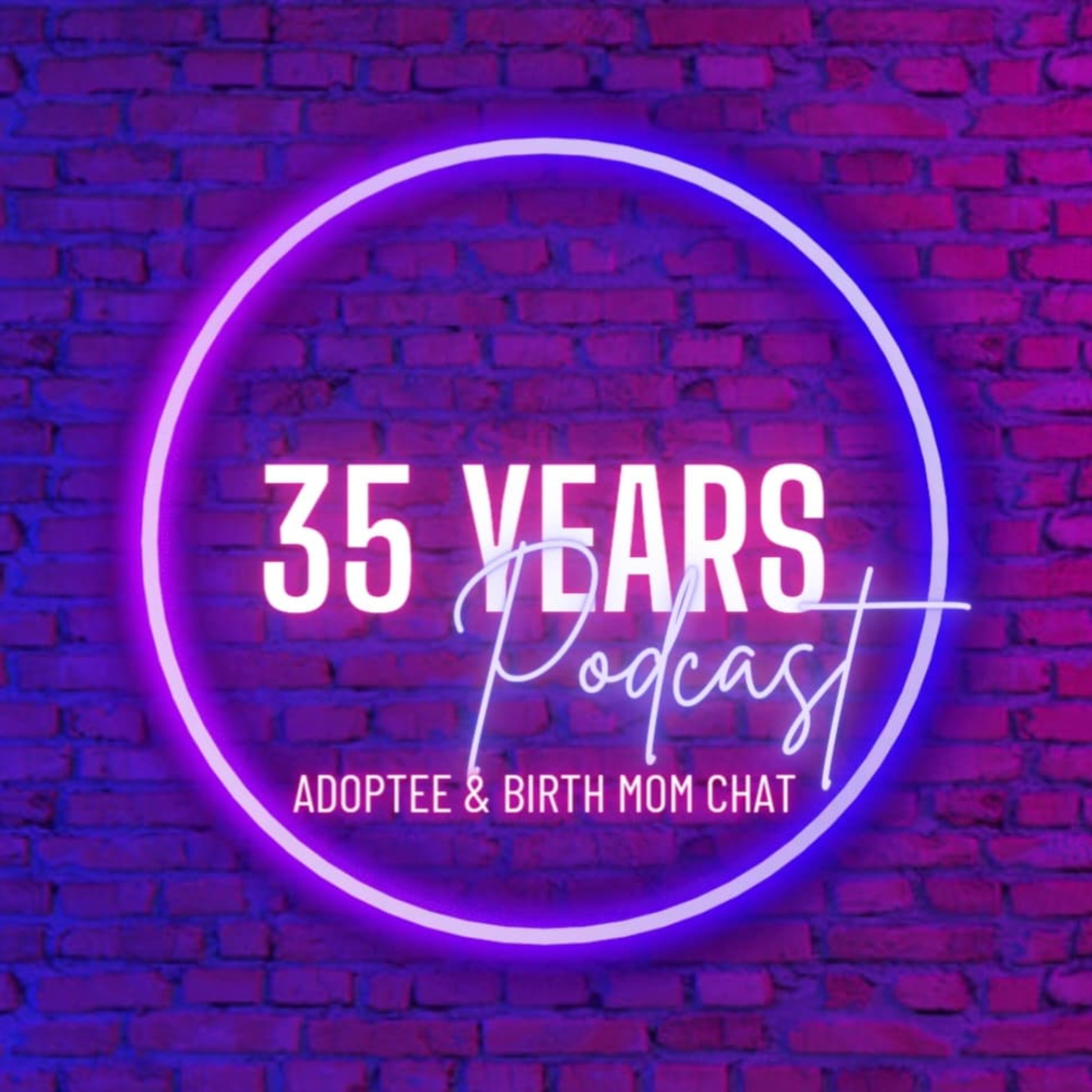 35 Years | Adoptee and Birth Mom Chat 