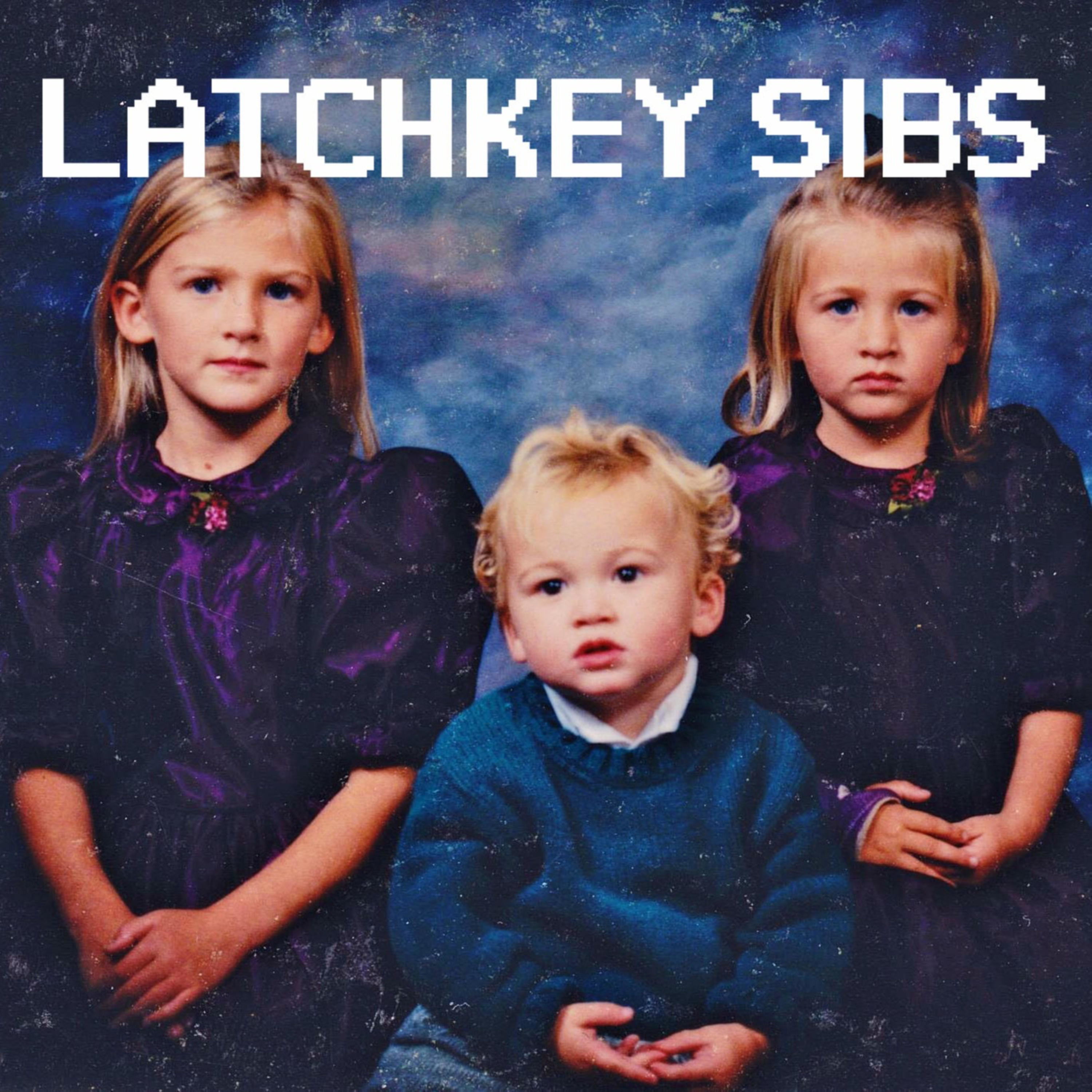 Latchkey Sibs 