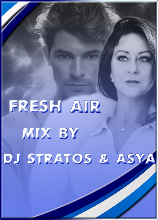 ⁣Fresh Air - Mix by DJ STRATOS & ASYA