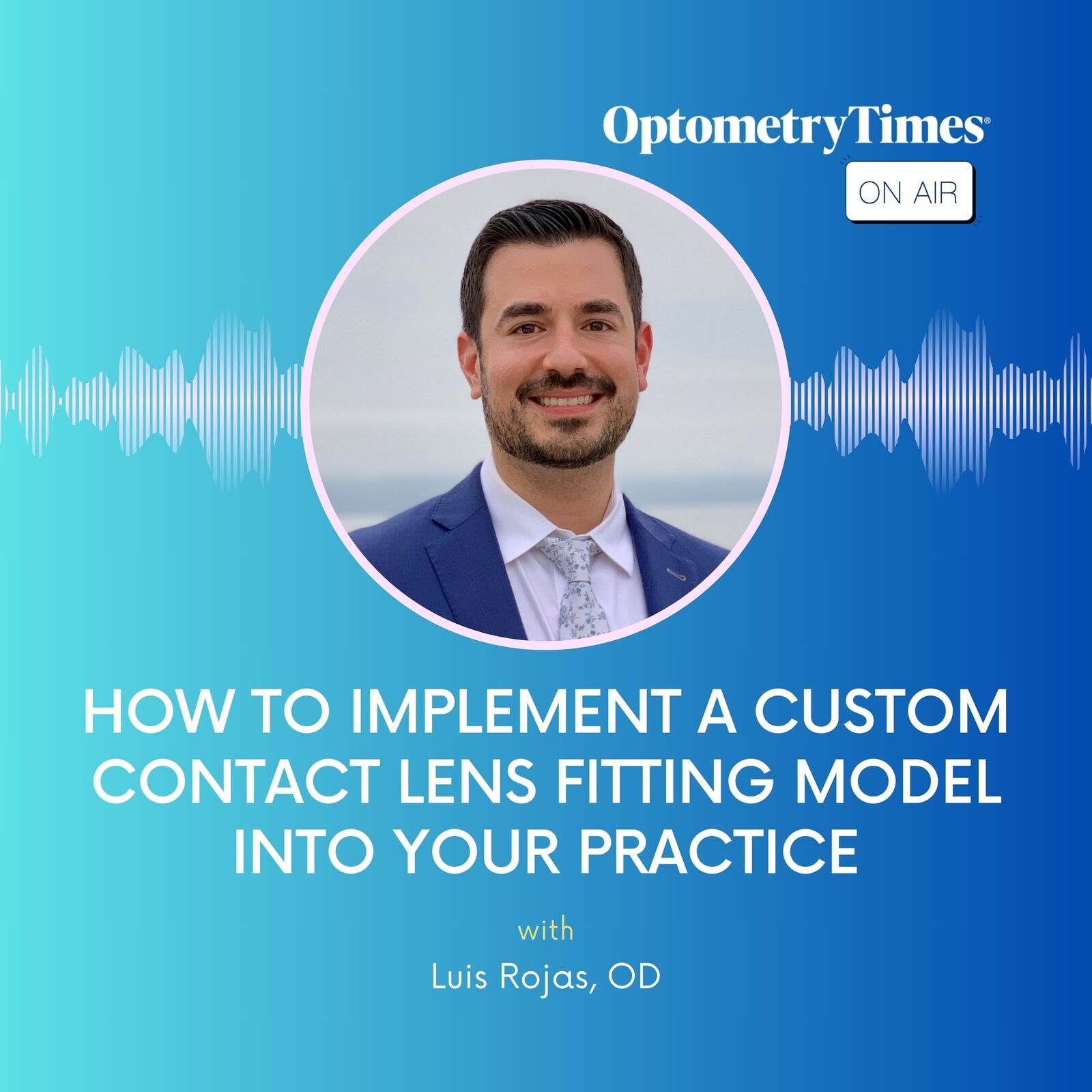 How to implement a custom contact lens fitting model into your practice