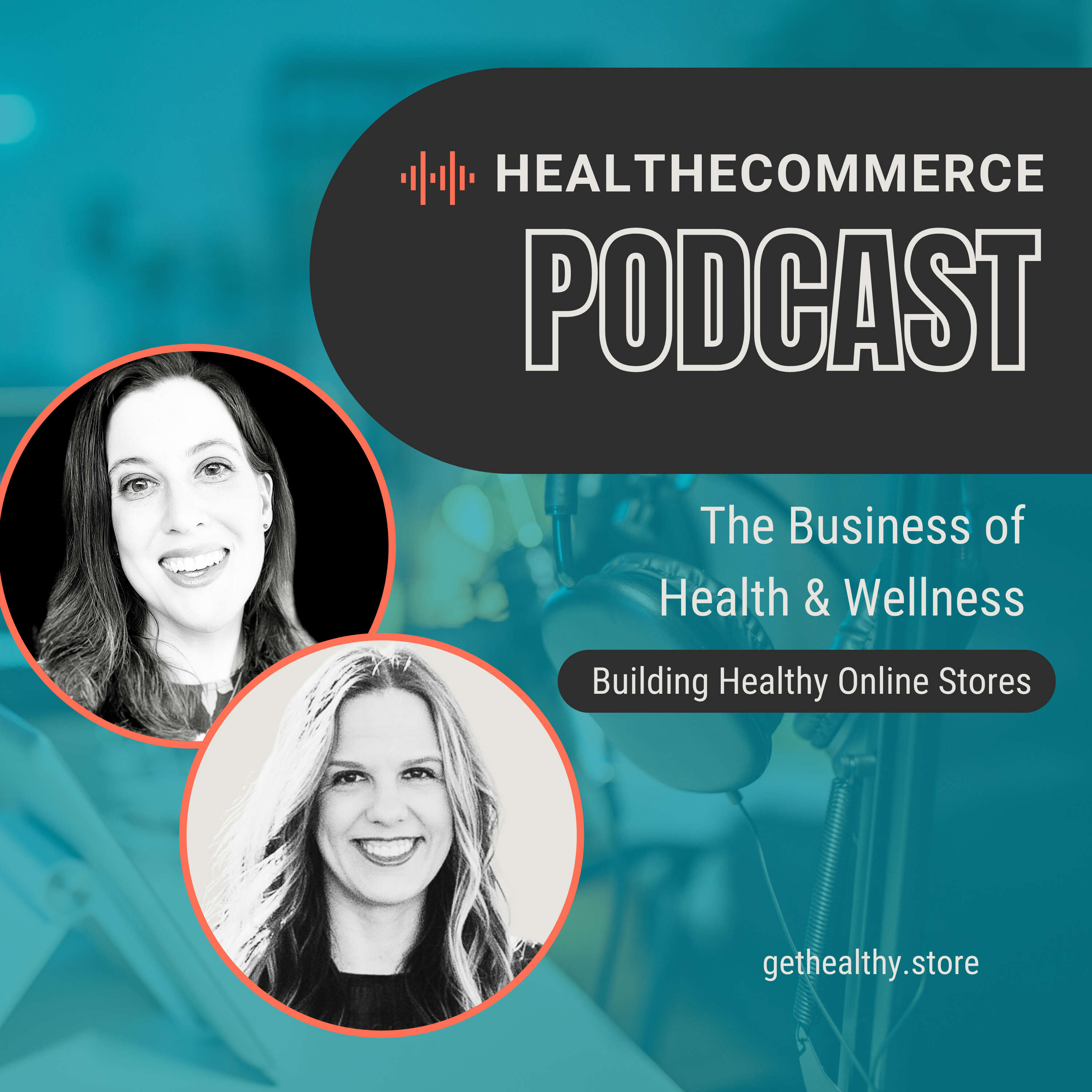 Health-e-Commerce:The Business of Health & Wellness 