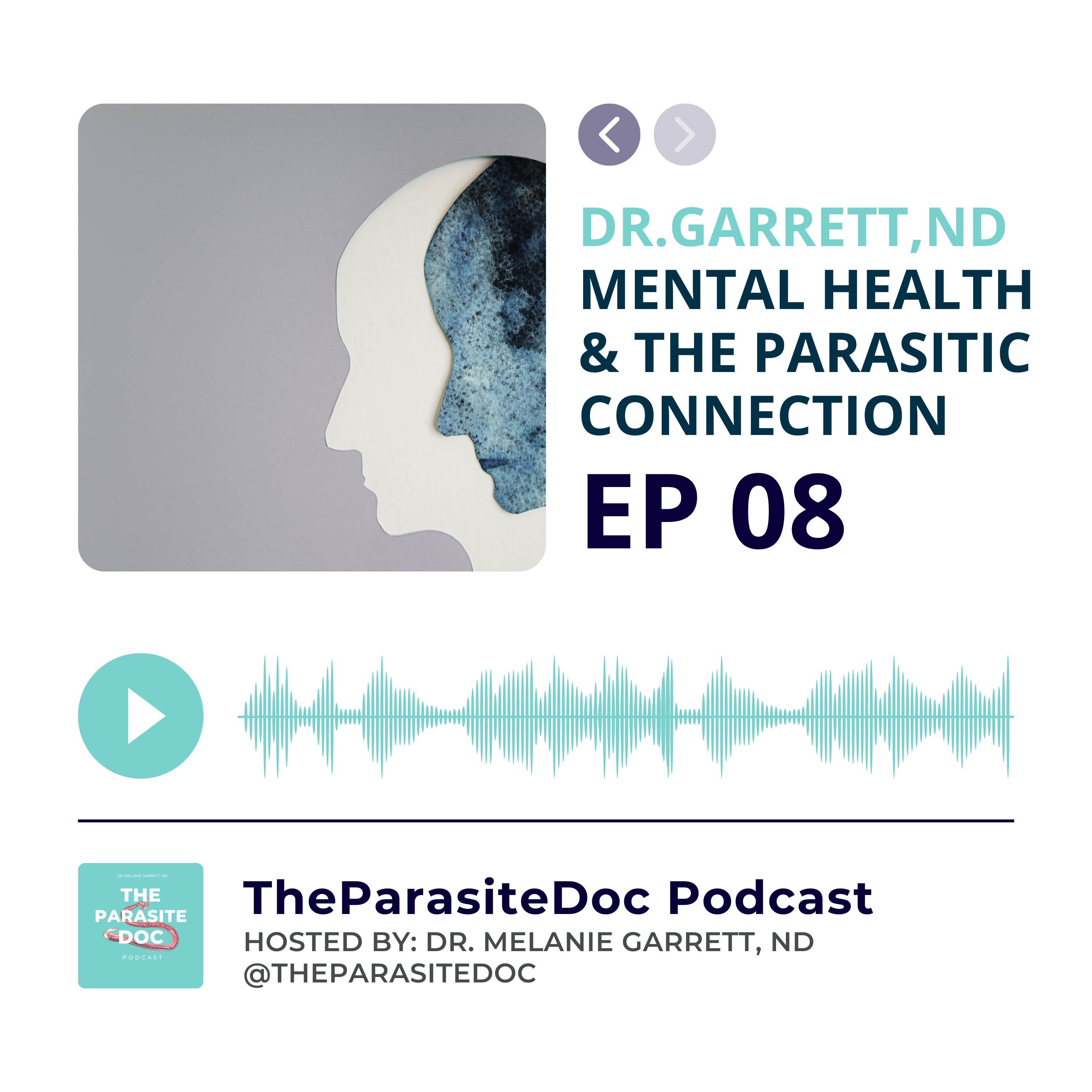 Mental Health & The Parasitic Connection Dr. Melanie Garrett, ND | Ep 8