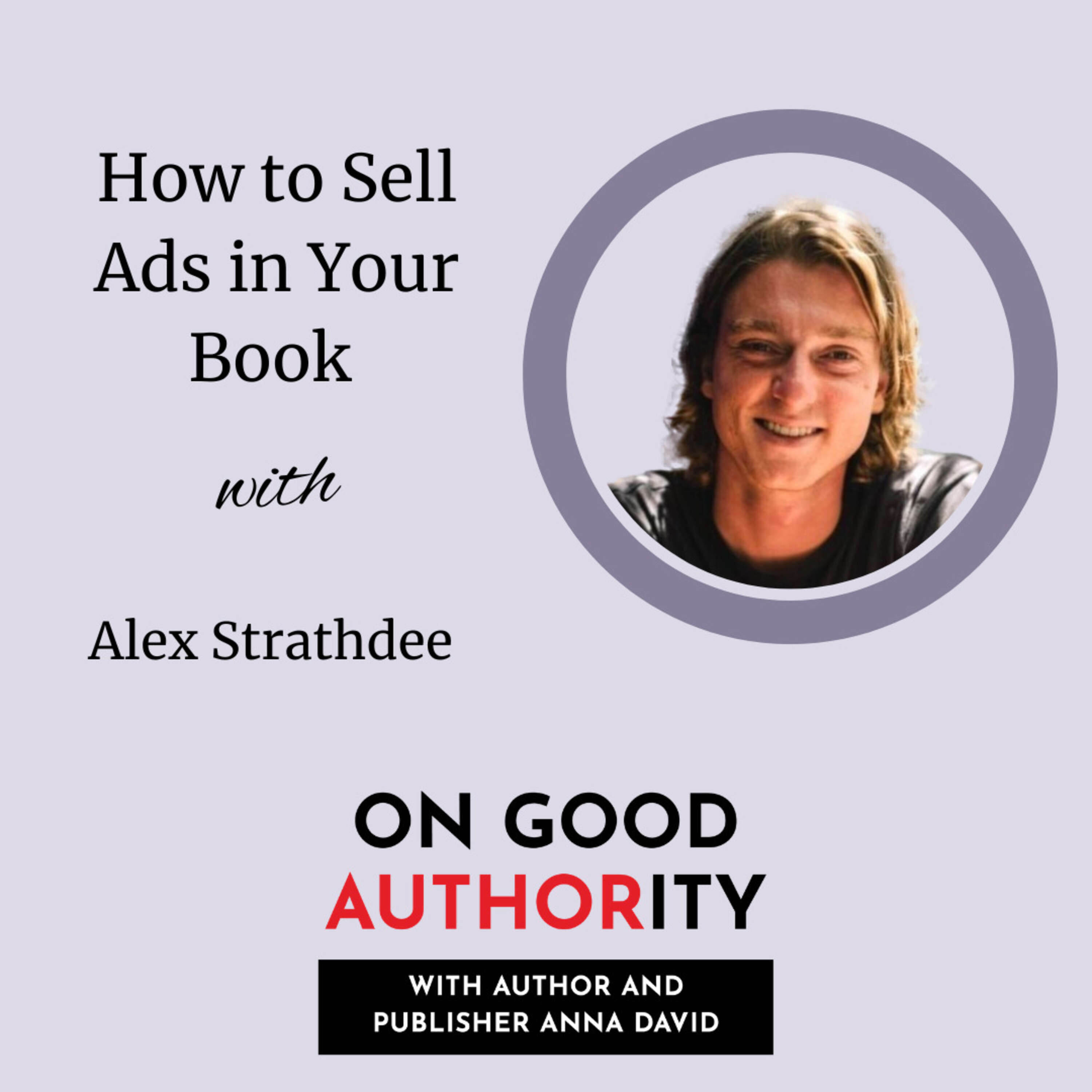 ⁣How to Sell Ads in Your Book with Alex Strathdee