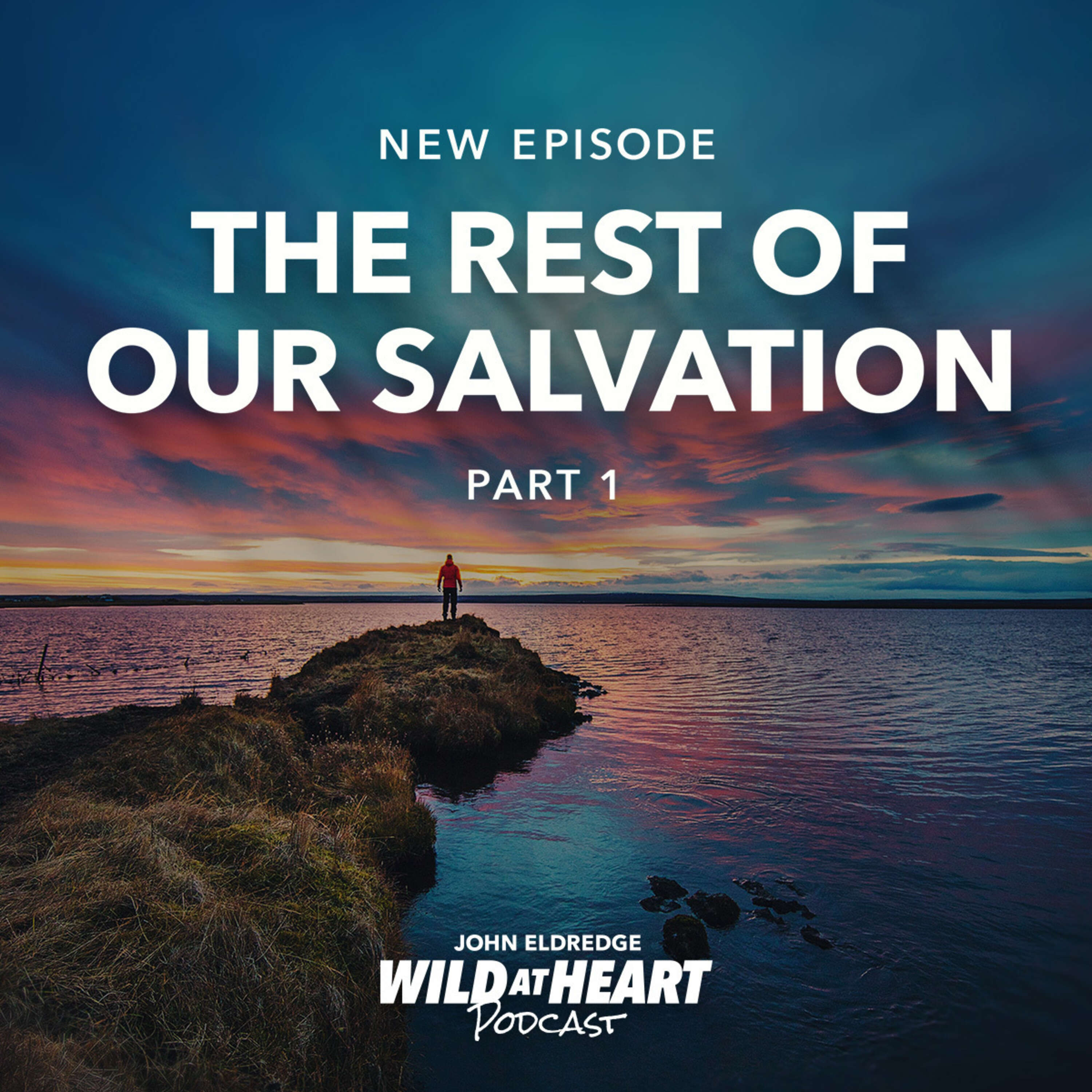 The Rest of Our Salvation - Part 1