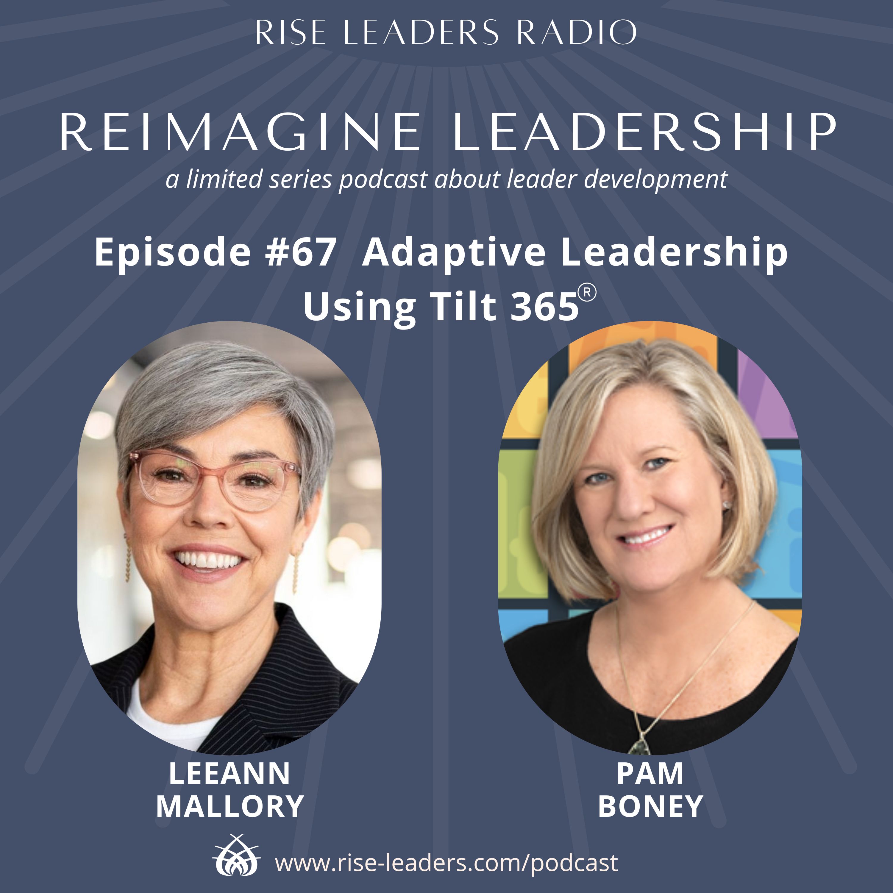 ⁣#67 Reimagine Leadership: Adaptive Leadership Using Tilt 365